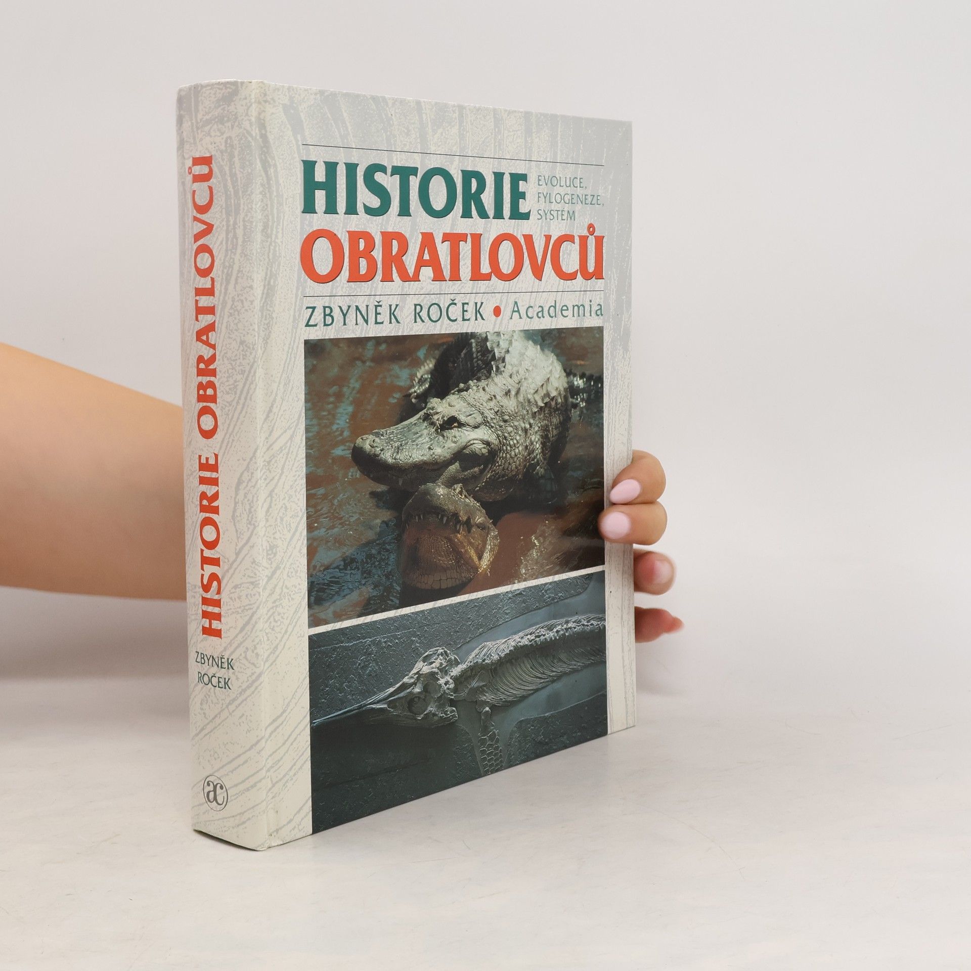 Zbyněk Roček Historie obratlovců. Evoluce, fylogeneze, systém
