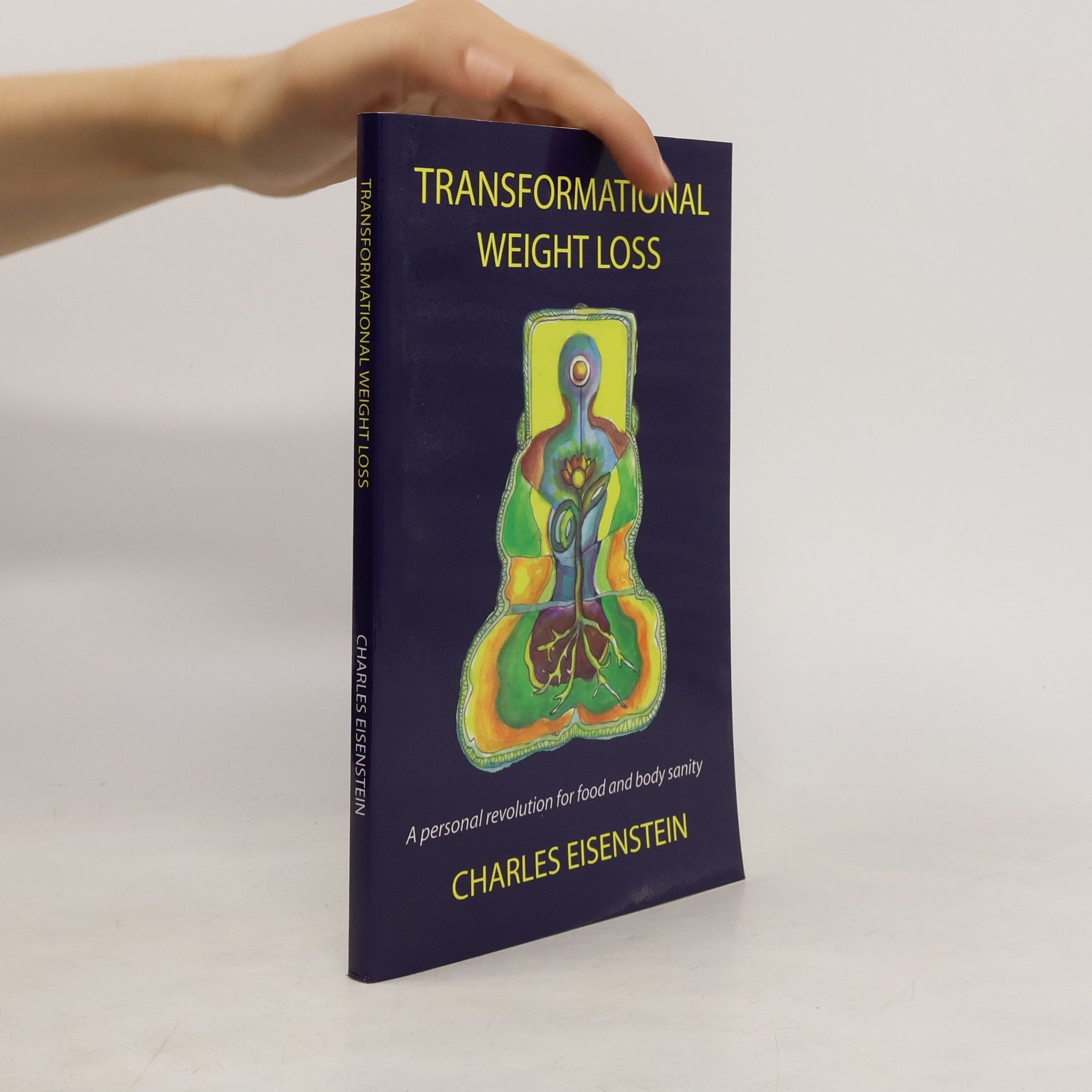 Charles Eisenstein Transformational Weight Loss