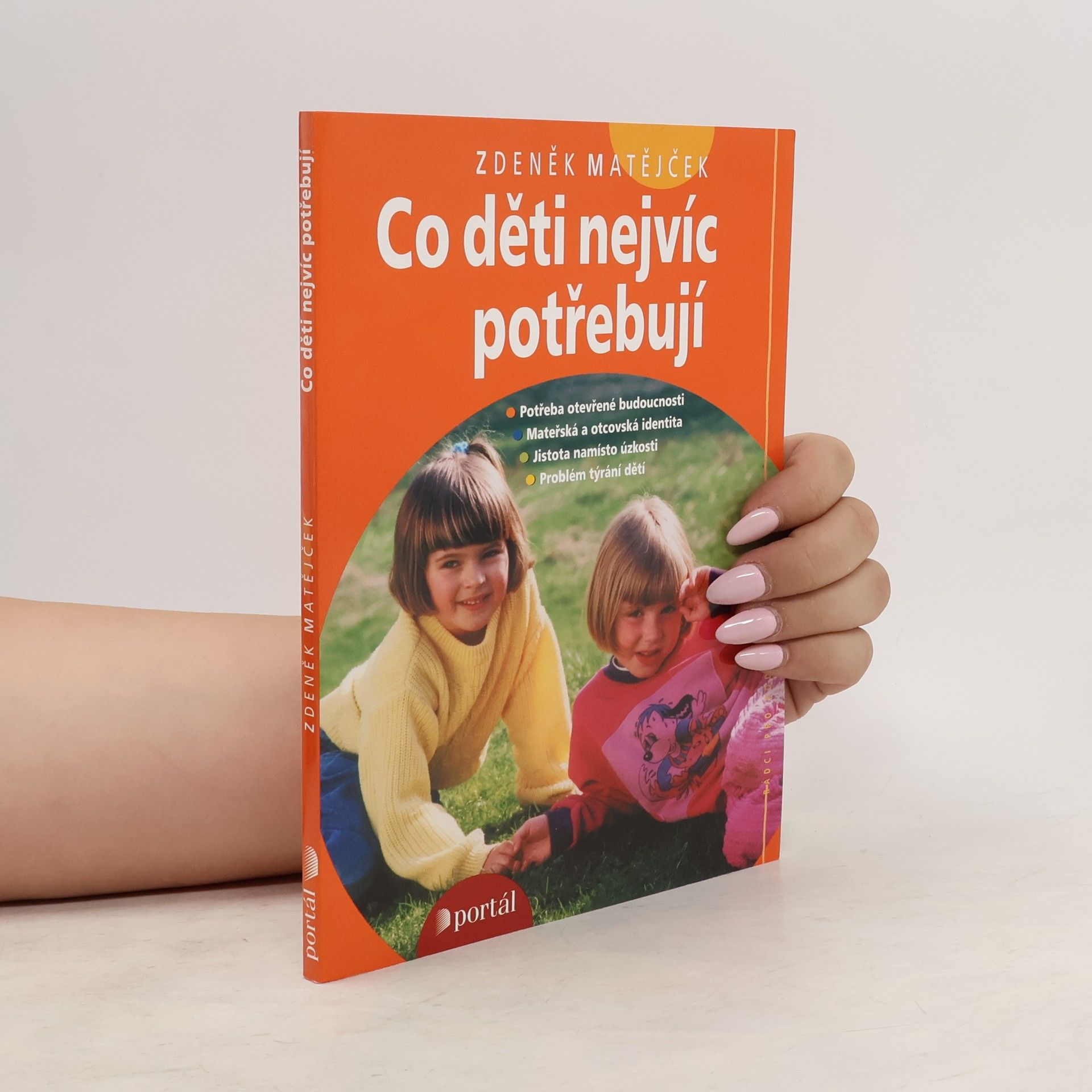 Zdeněk Matějček Co děti nejvíc potřebují