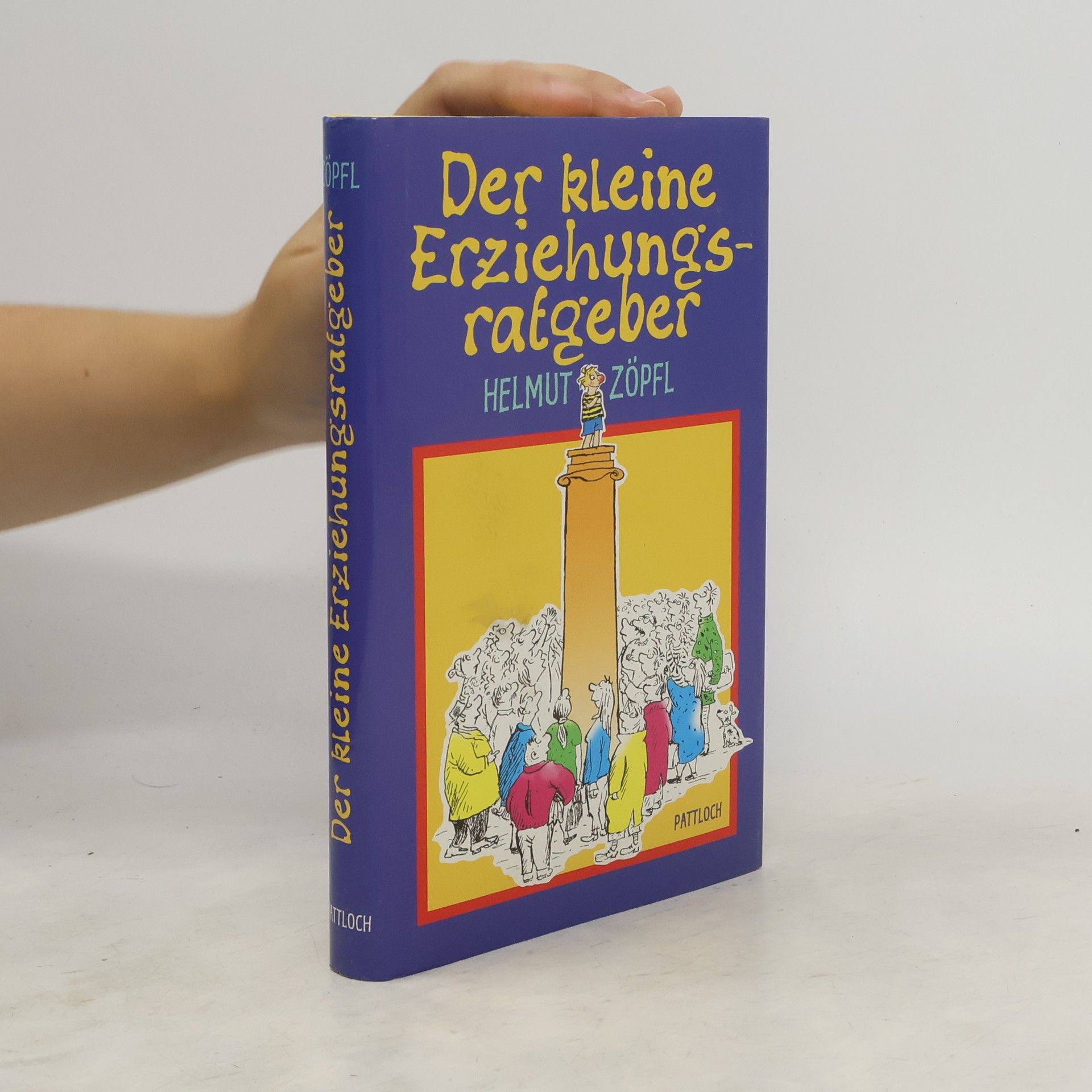 Helmut Zöpfl Der kleine Erziehungsratgeber