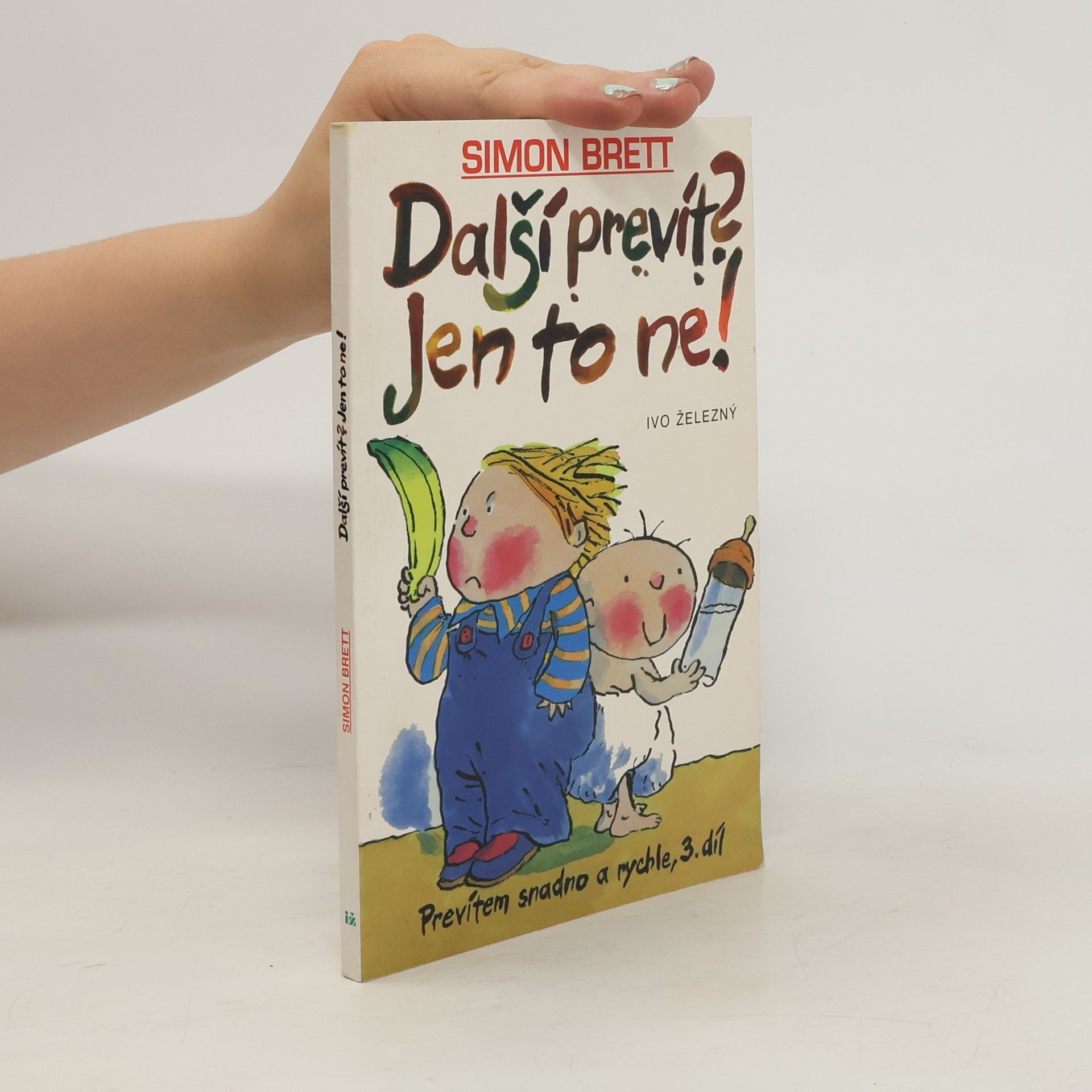 Simon Brett Prevítem snadno a rychle. 3. díl, Další prevít? Jen to ne!