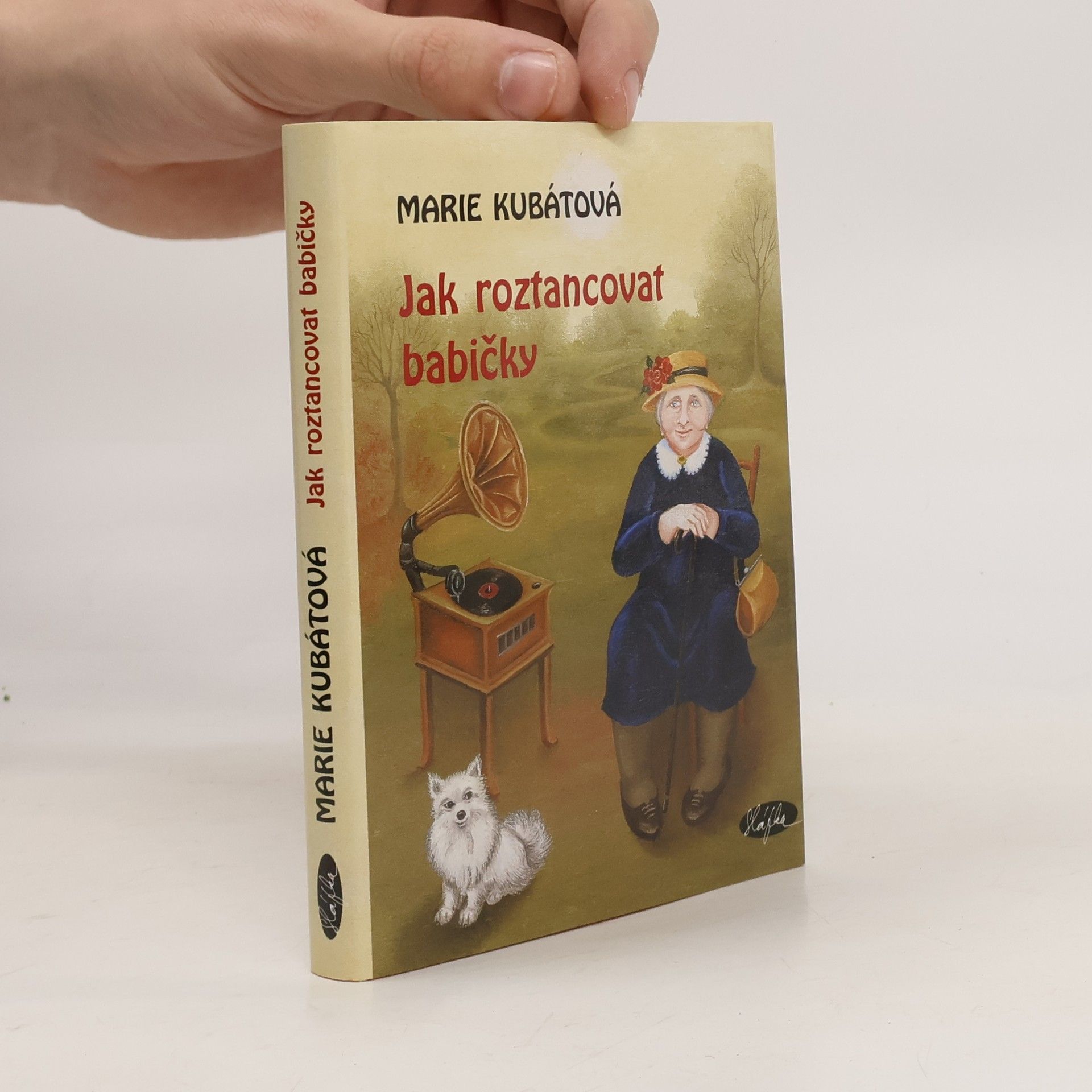 Marie Kubátová Jak roztancovat babičky
