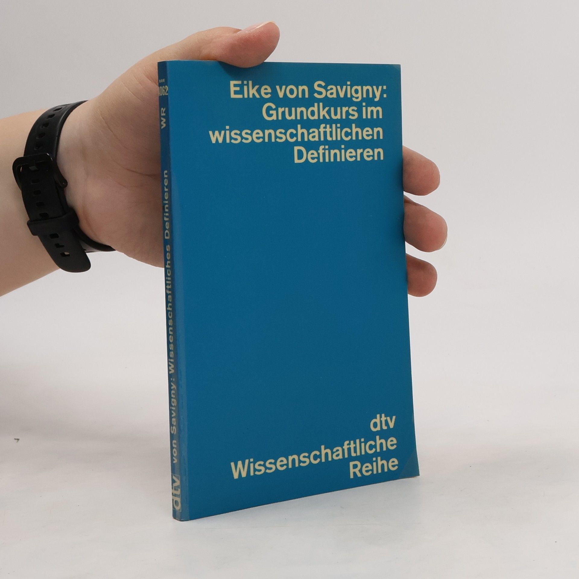 Eike von Savigny Grundkurs im wissenschaftlichen Definieren