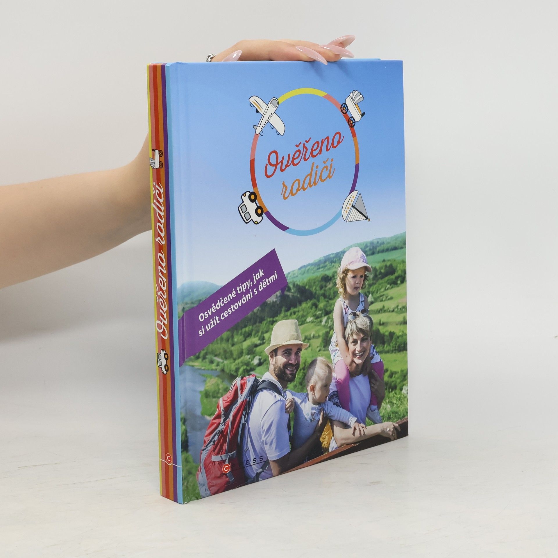 Kolektiv autorů Ověřeno rodiči. Cestování s dětmi, které vás bude bavit