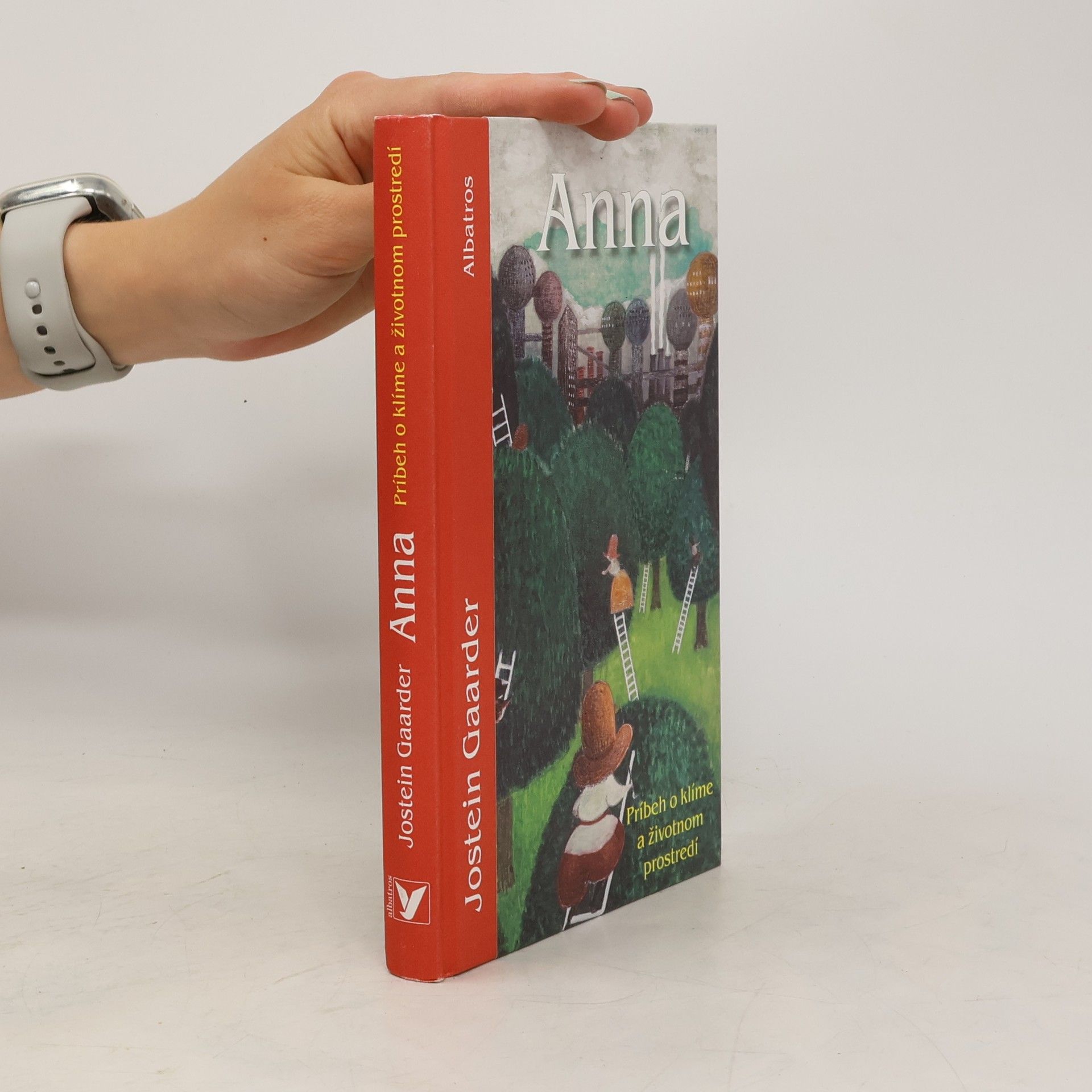 Jostein Gaarder Anna : Príbeh o klíme a životnom prostredí