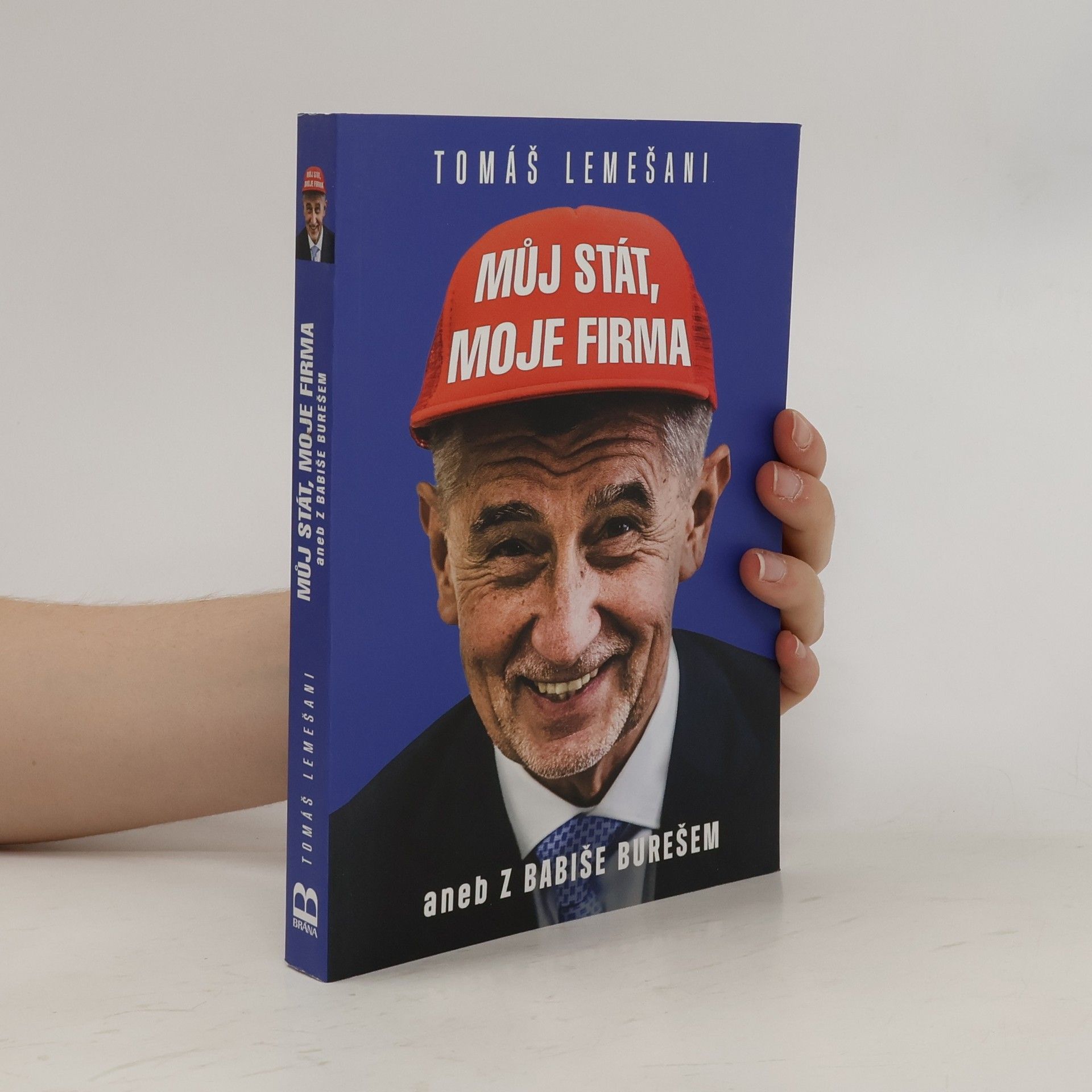 Tomáš Lemešani Můj stát, moje firma aneb Z Babiše Burešem