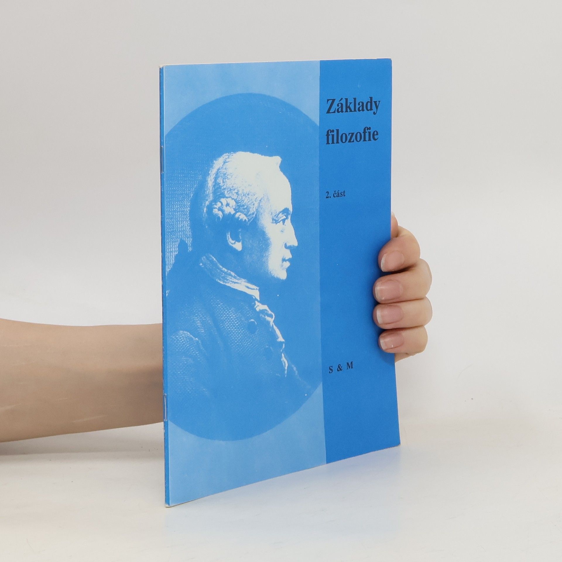 Jaroslava Schlegelová Základy filosofie 2. část