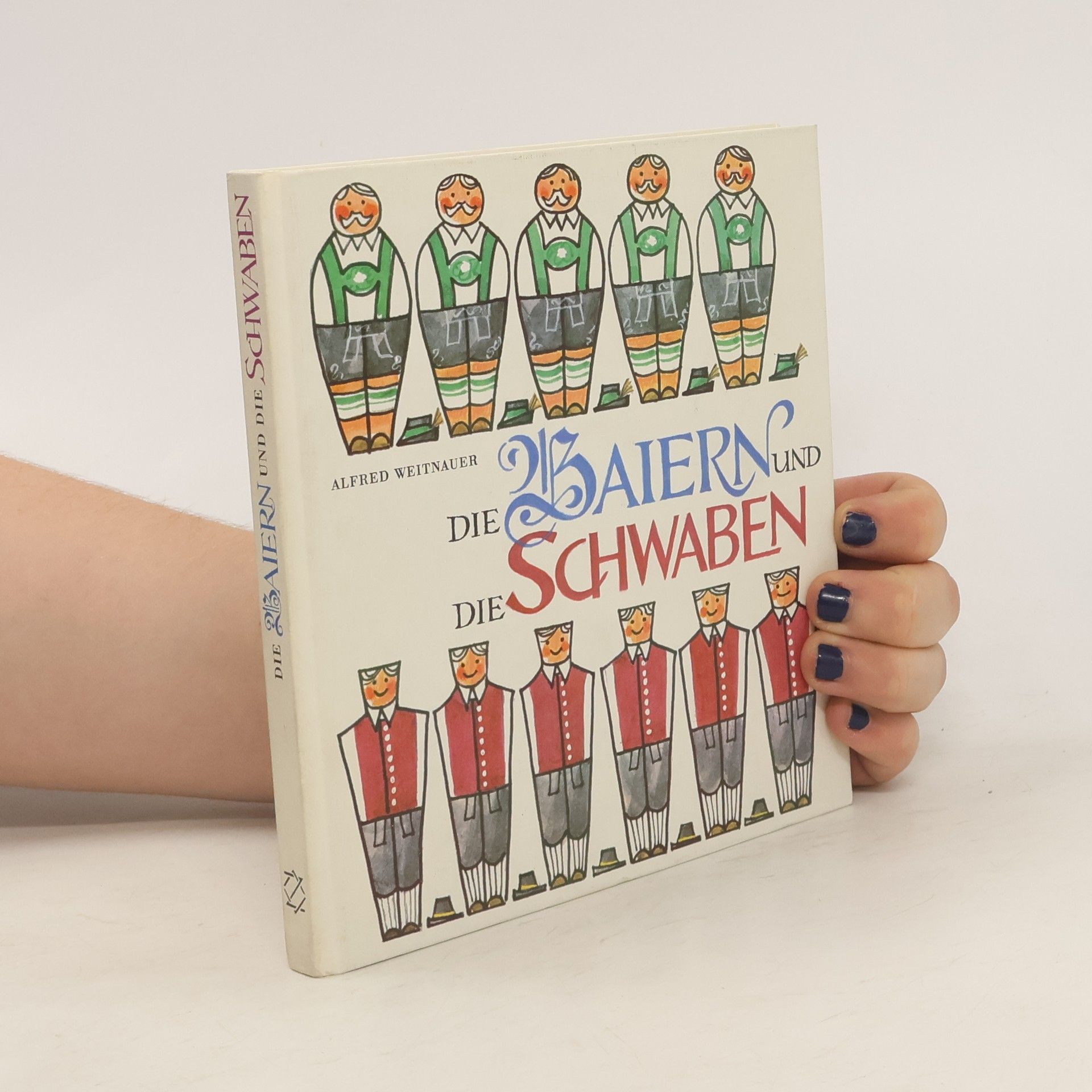 Alfred Weitnauer Die Baiern und die Schwaben