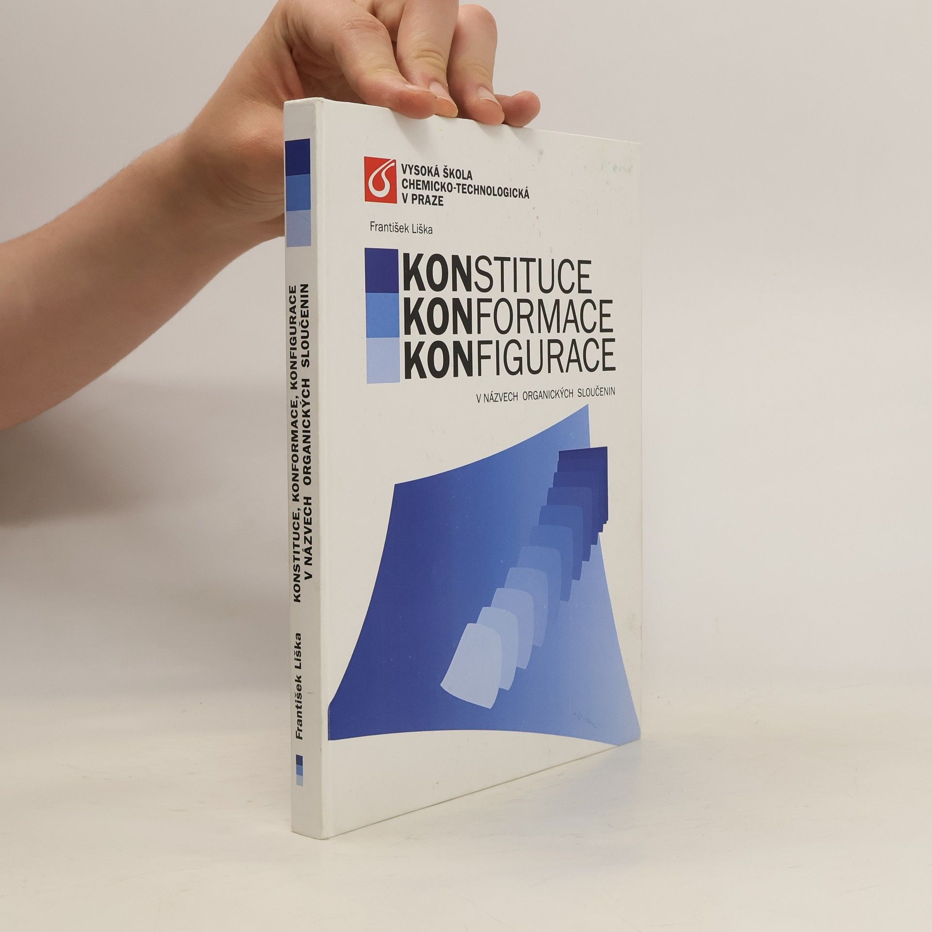 František Liška Konstituce, konformace, konfigurace v názvech organických sloučenin