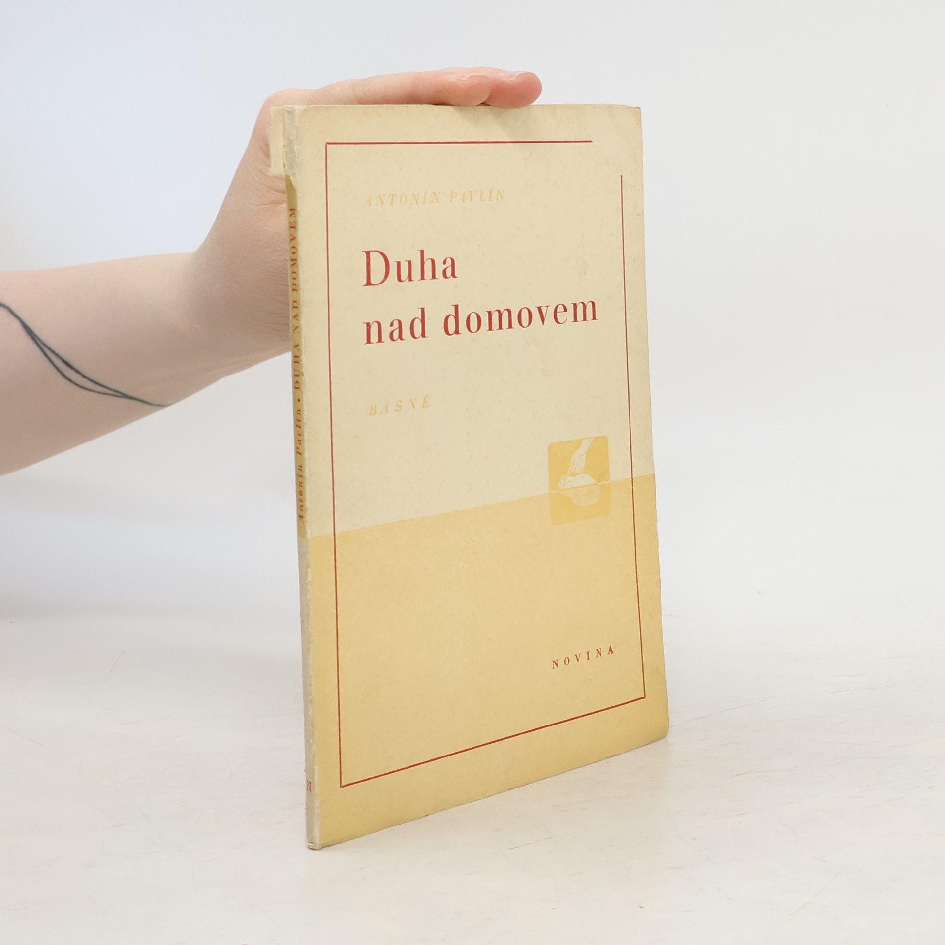 Antonín Pavlín Duha nad domovem
