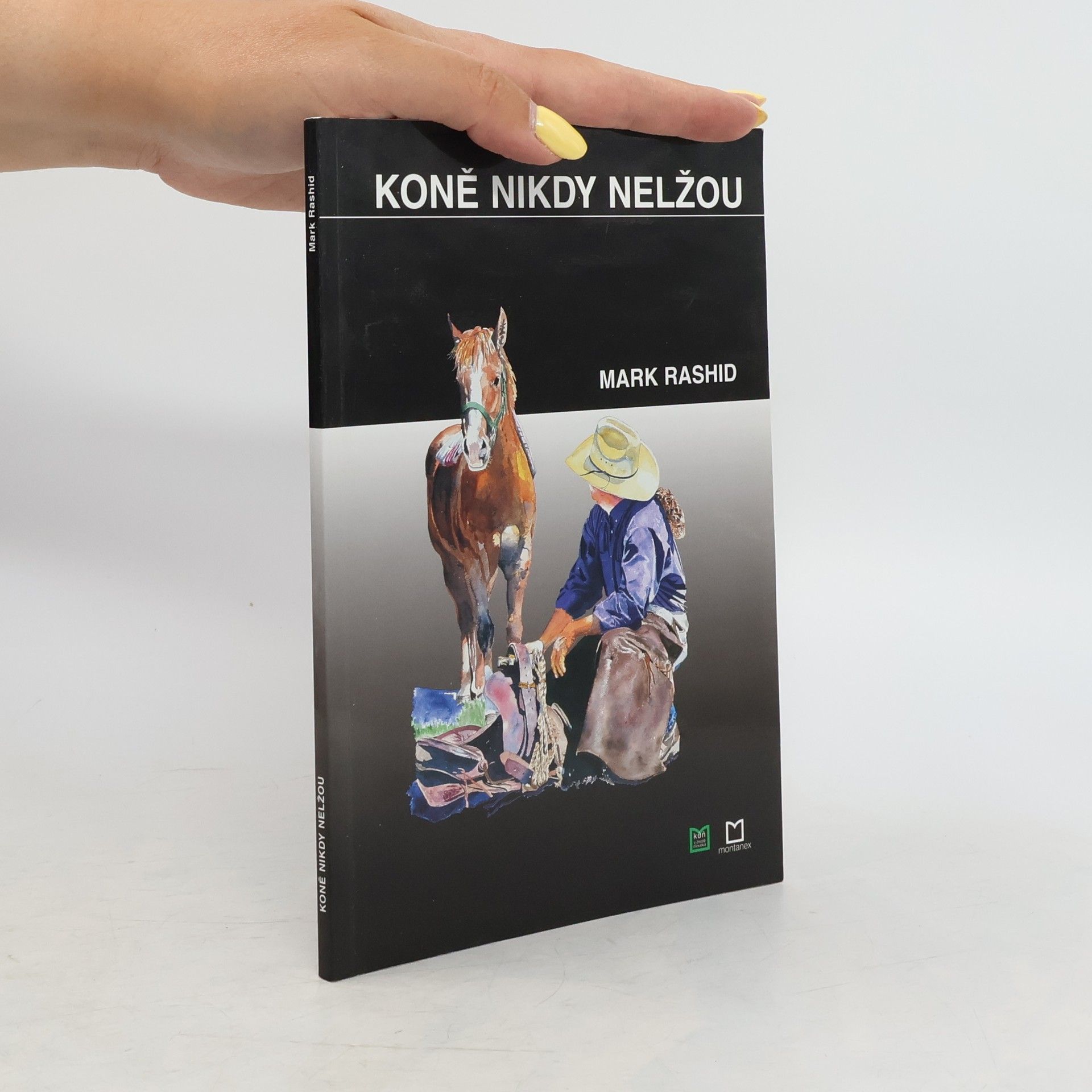Mark Rashid Koně nikdy nelžou