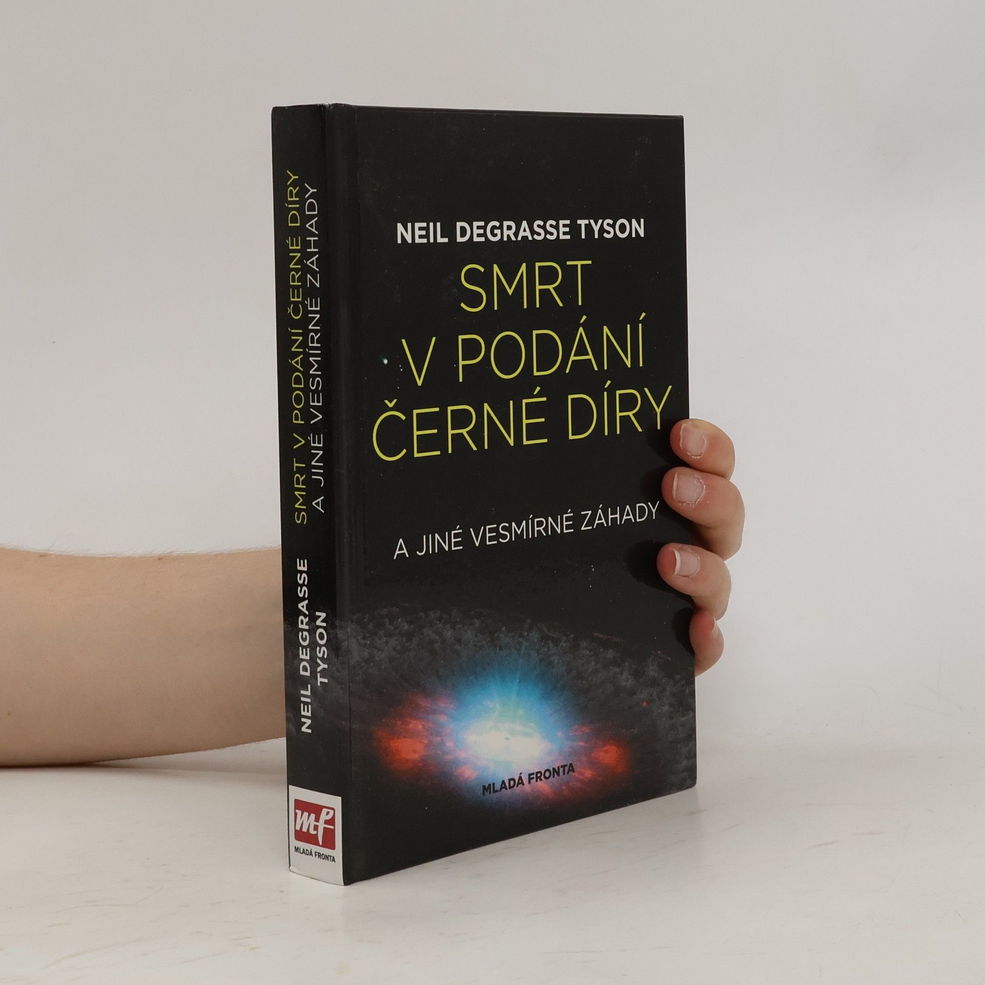 Neil deGrasse Tyson Smrt v podání černé díry a jiné vesmírné záhady