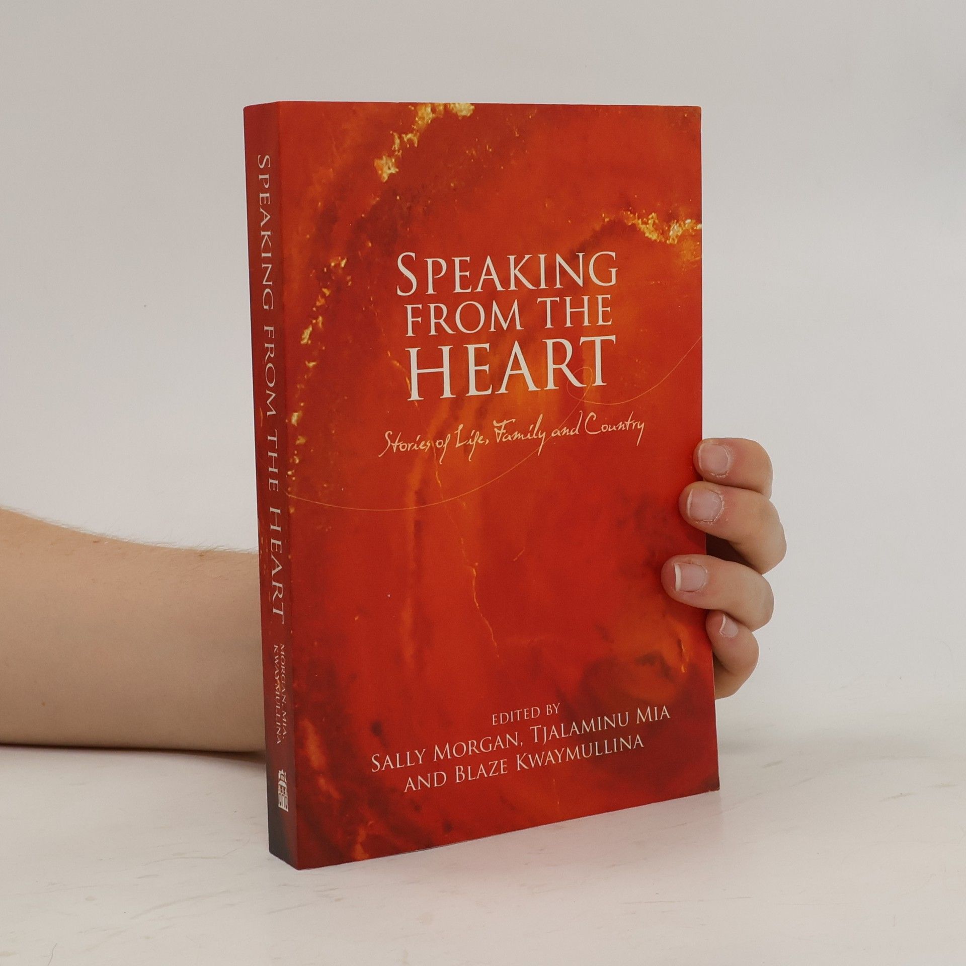Sally Morgan Speaking from the Heart: Stories of Life, Family and Country