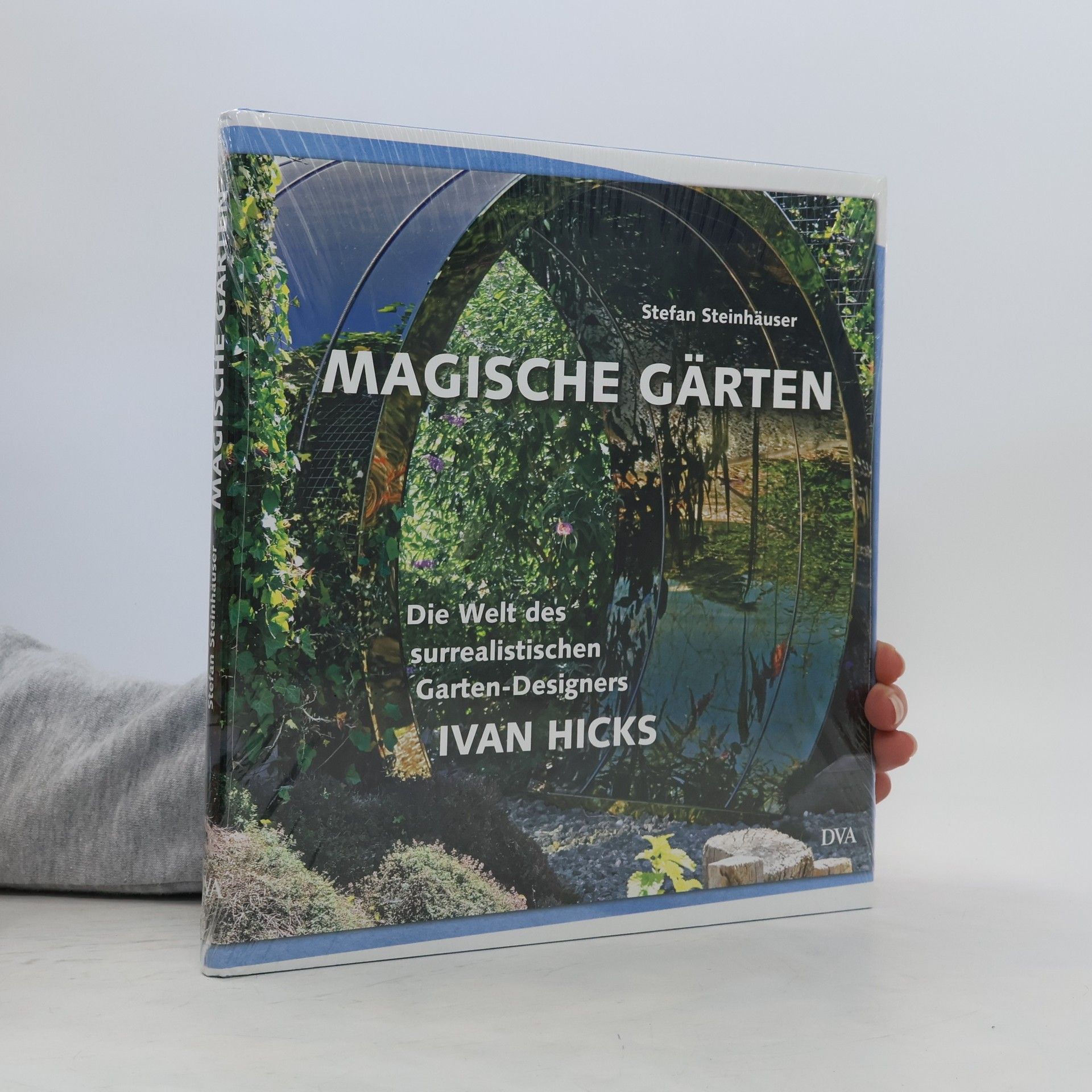 Stefan Steinhäuser Magische Gärten