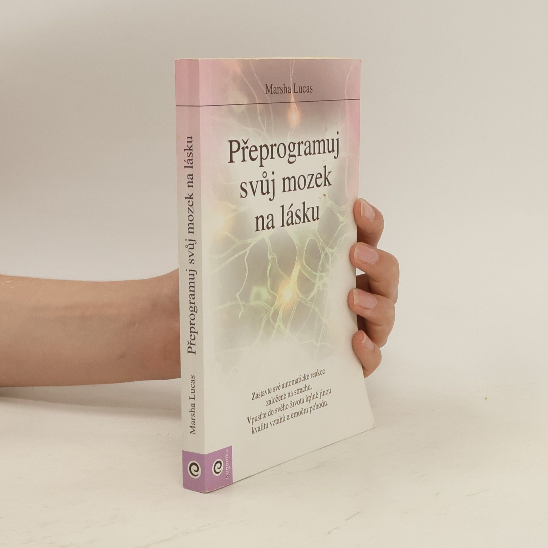 Marsha Lucas Přeprogramuj svůj mozek na lásku