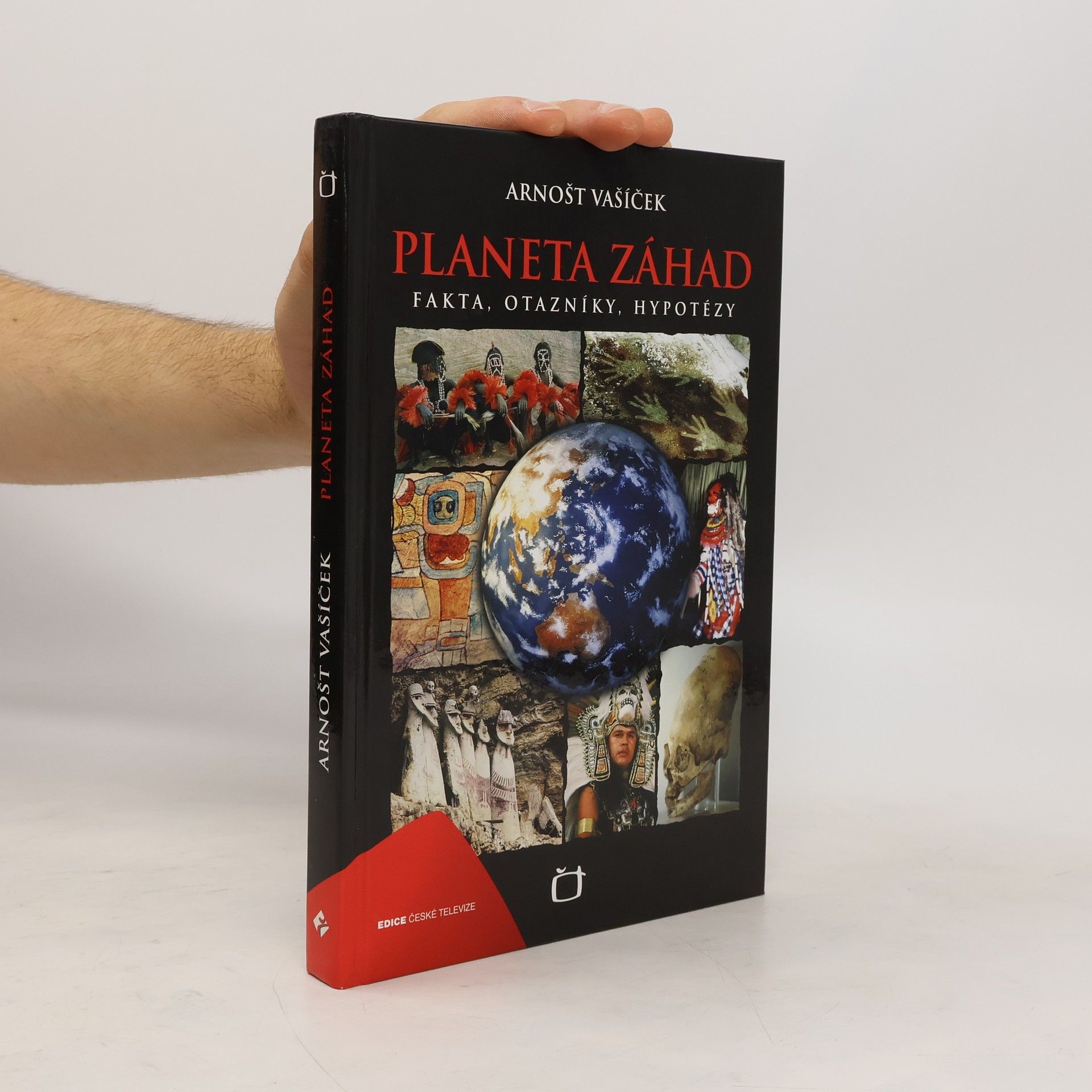 Arnošt Vašíček Planeta záhad: Fakta, otazníky, hypotézy