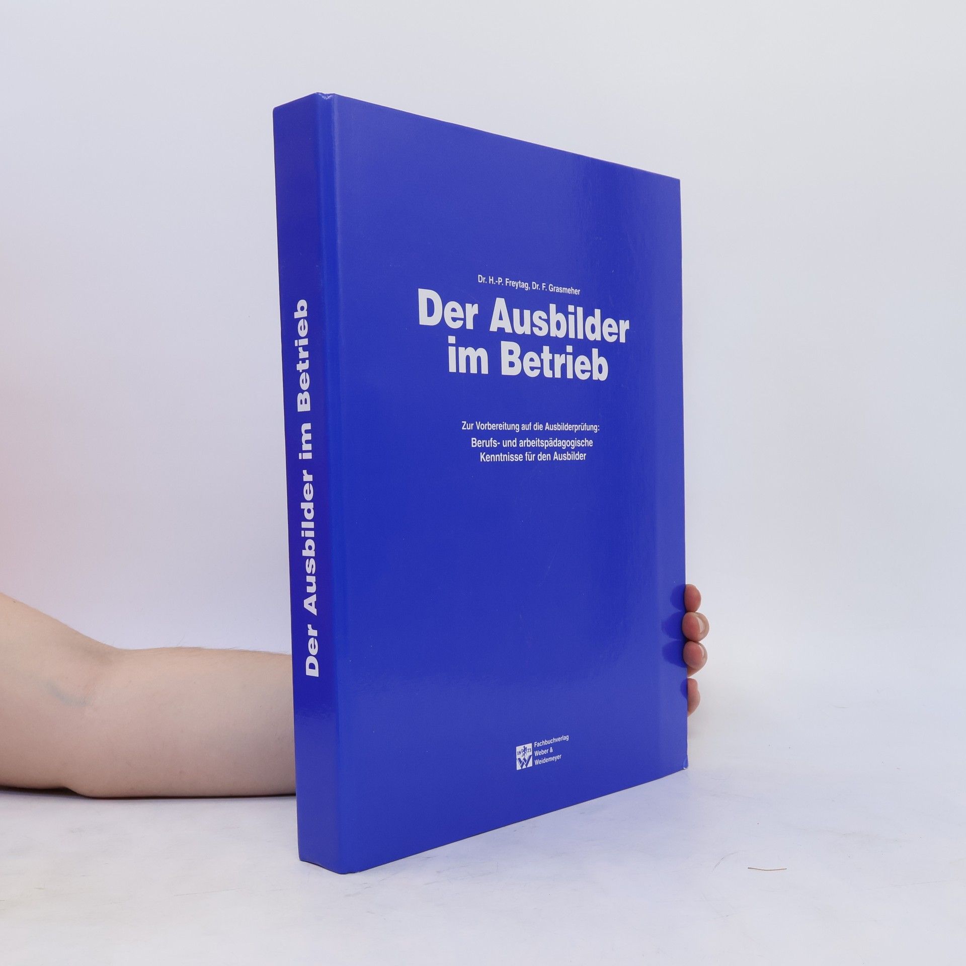 Hans P Freytag Der Ausbilder im Betrieb