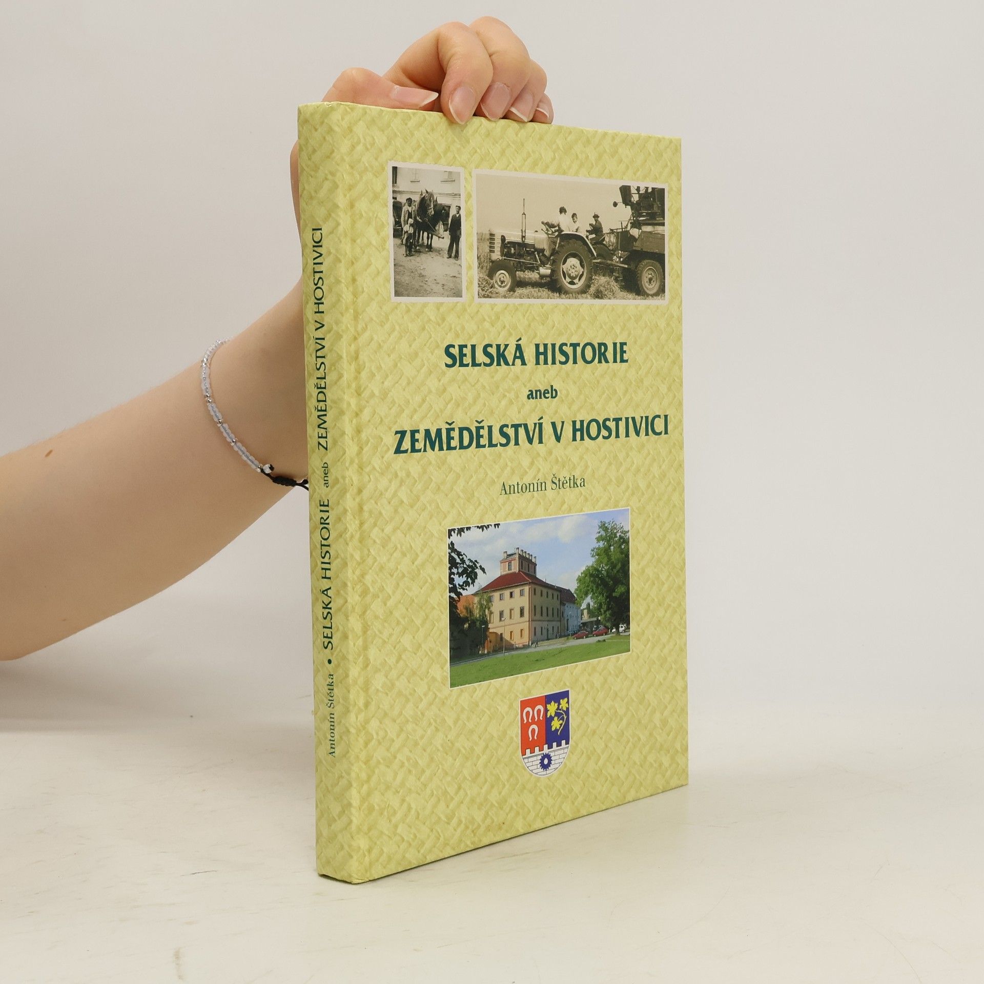 Antonín Štětka Selská historie aneb Zemědělství v Hostivici