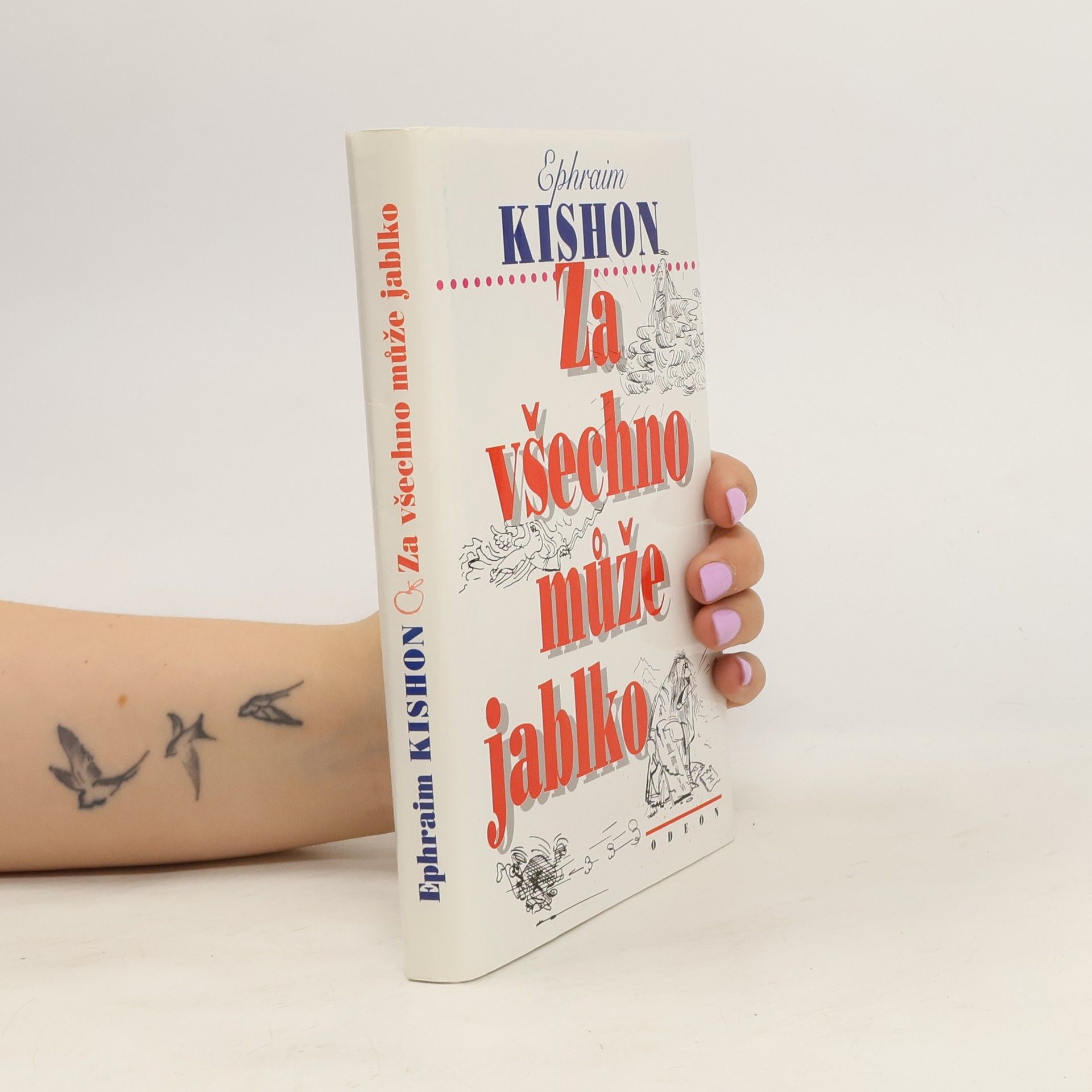 Ephraim Kishon Za všechno může jablko: Návod k upotřebení Desatera