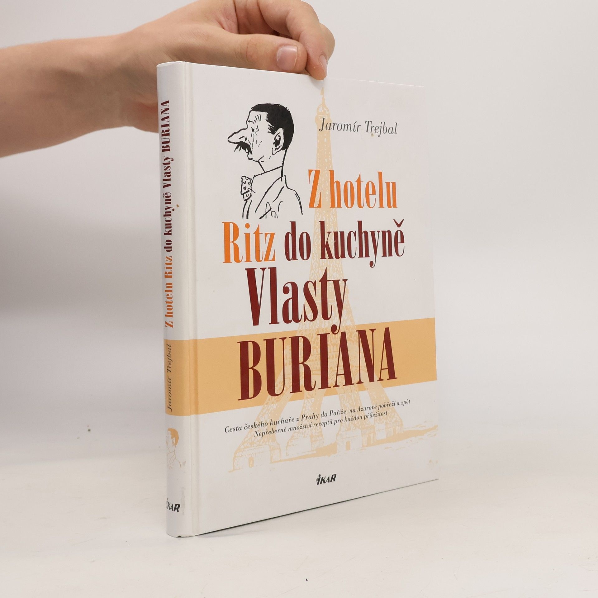 Jaromír Trejbal Z hotelu Ritz do kuchyně Vlasty Buriana