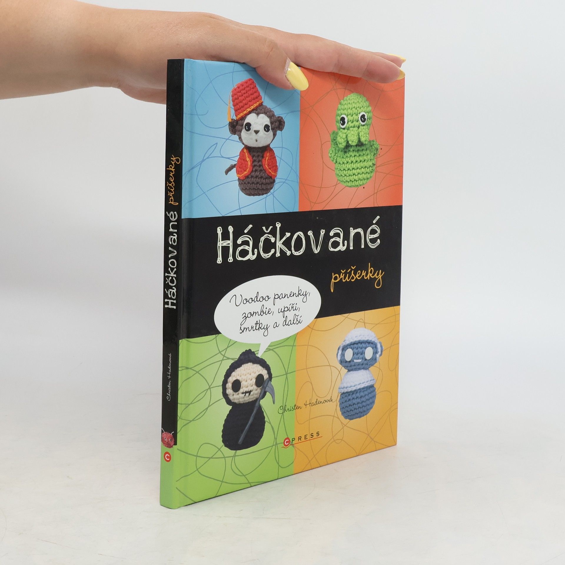 Christen Haden Háčkované příšerky: voodoo panenky, zombie, upíři, smrtky a další