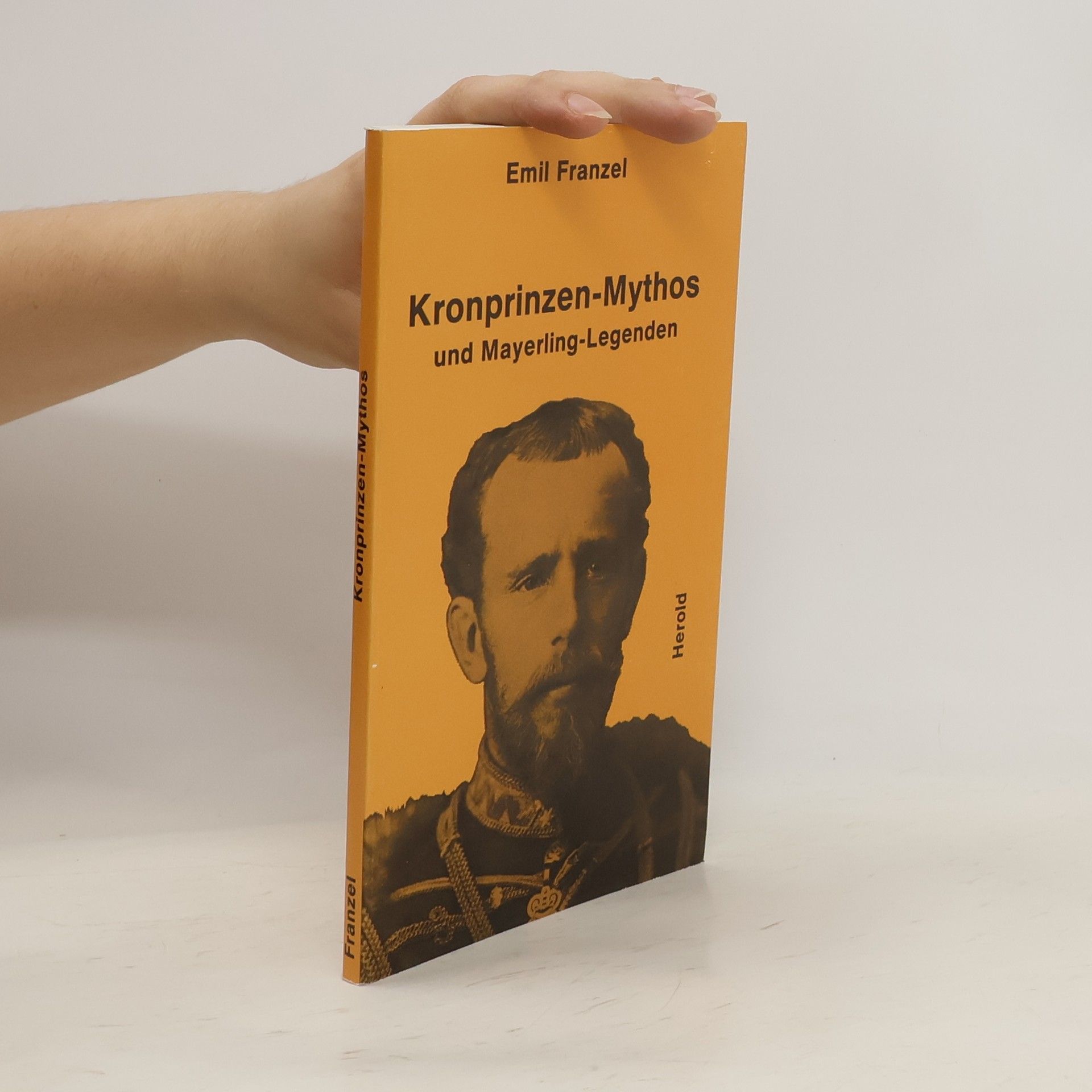 Emil Franzel Kronprinzen-Mythos und Mayerling-Legenden