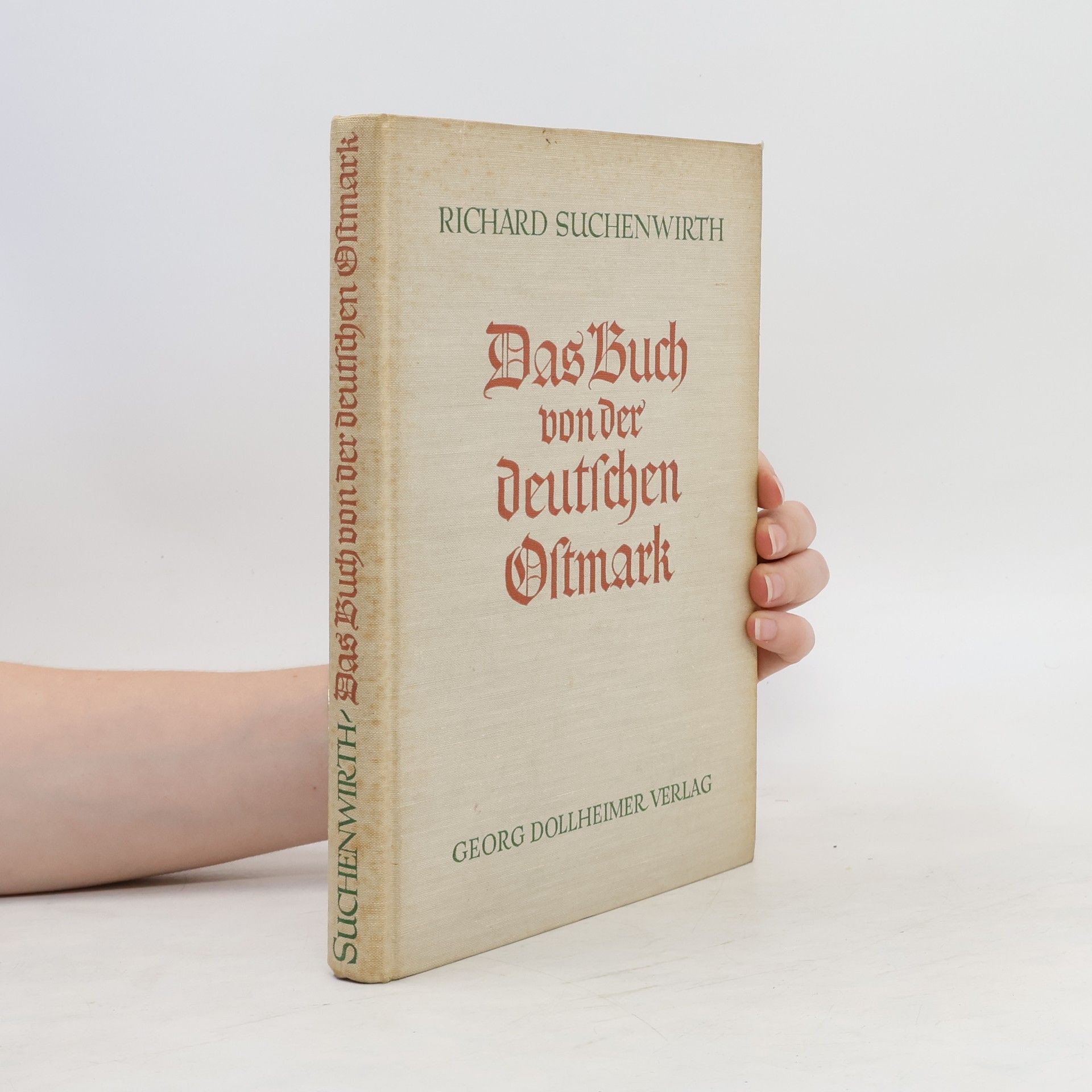Richard Suchenwirth Das Buch von der deutschen Ostmark