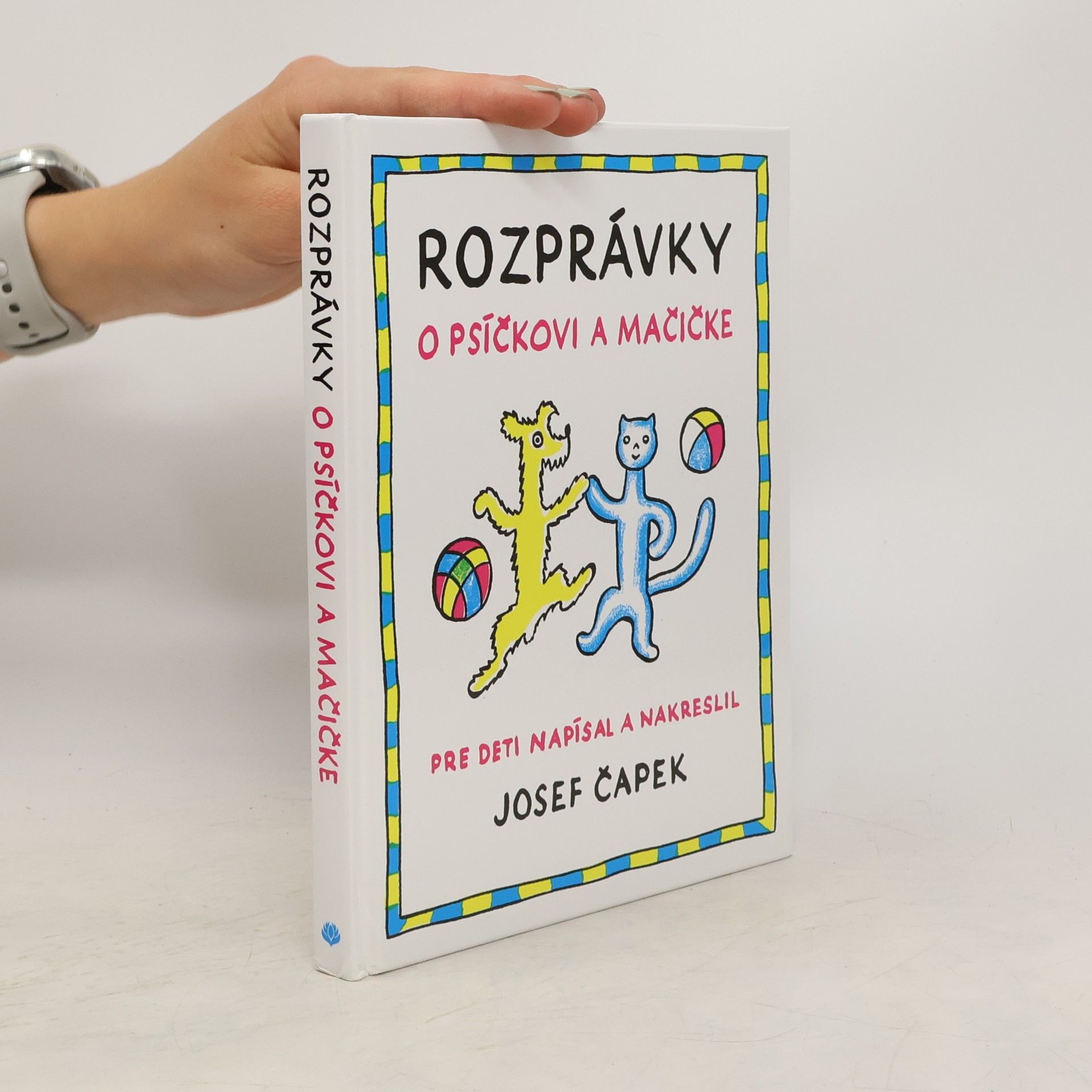 Josef Čapek Rozprávky o psíčkovi a mačičke