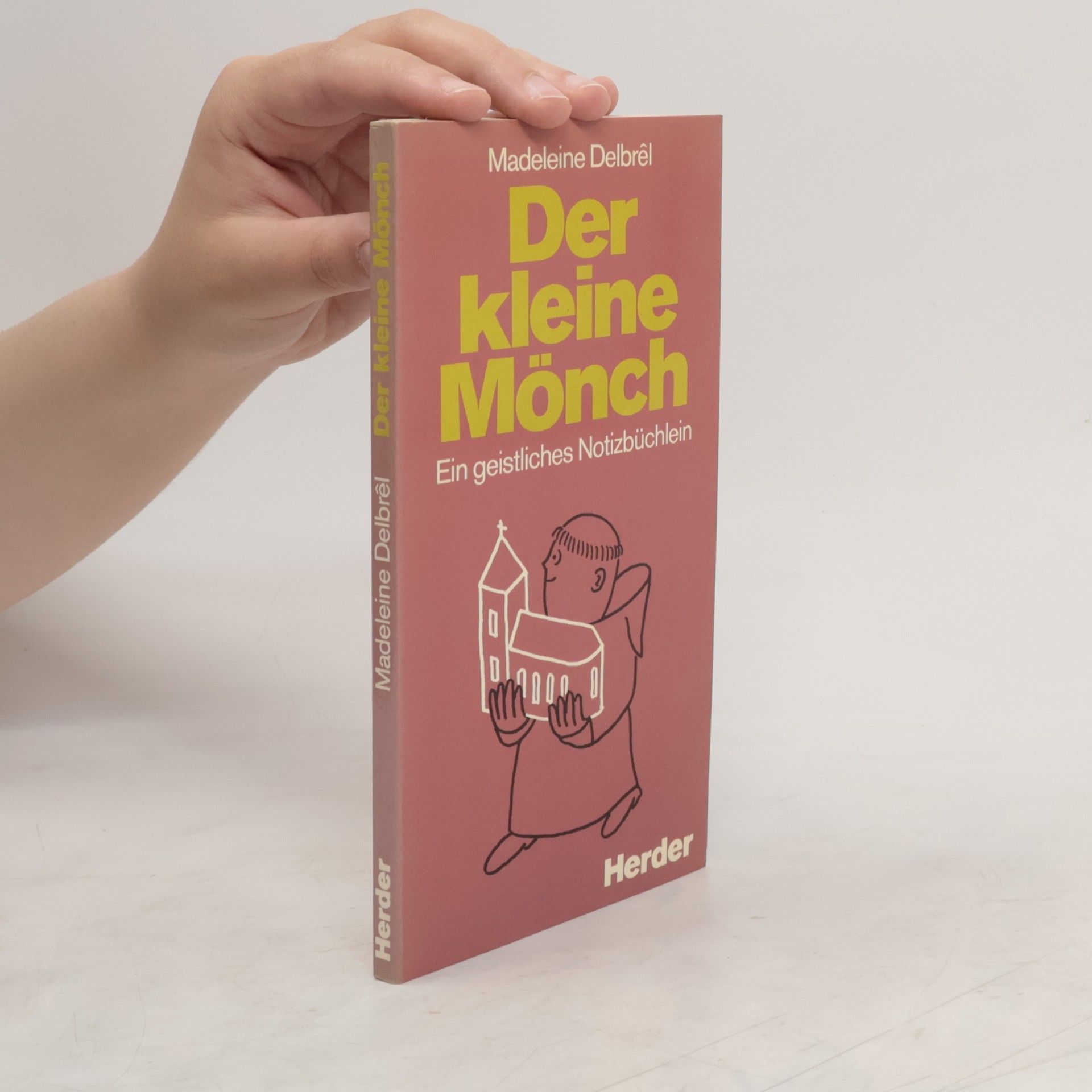 Madeleine Delbrêl Der Kleine Mönch : ein geistliches Notizbüchlein