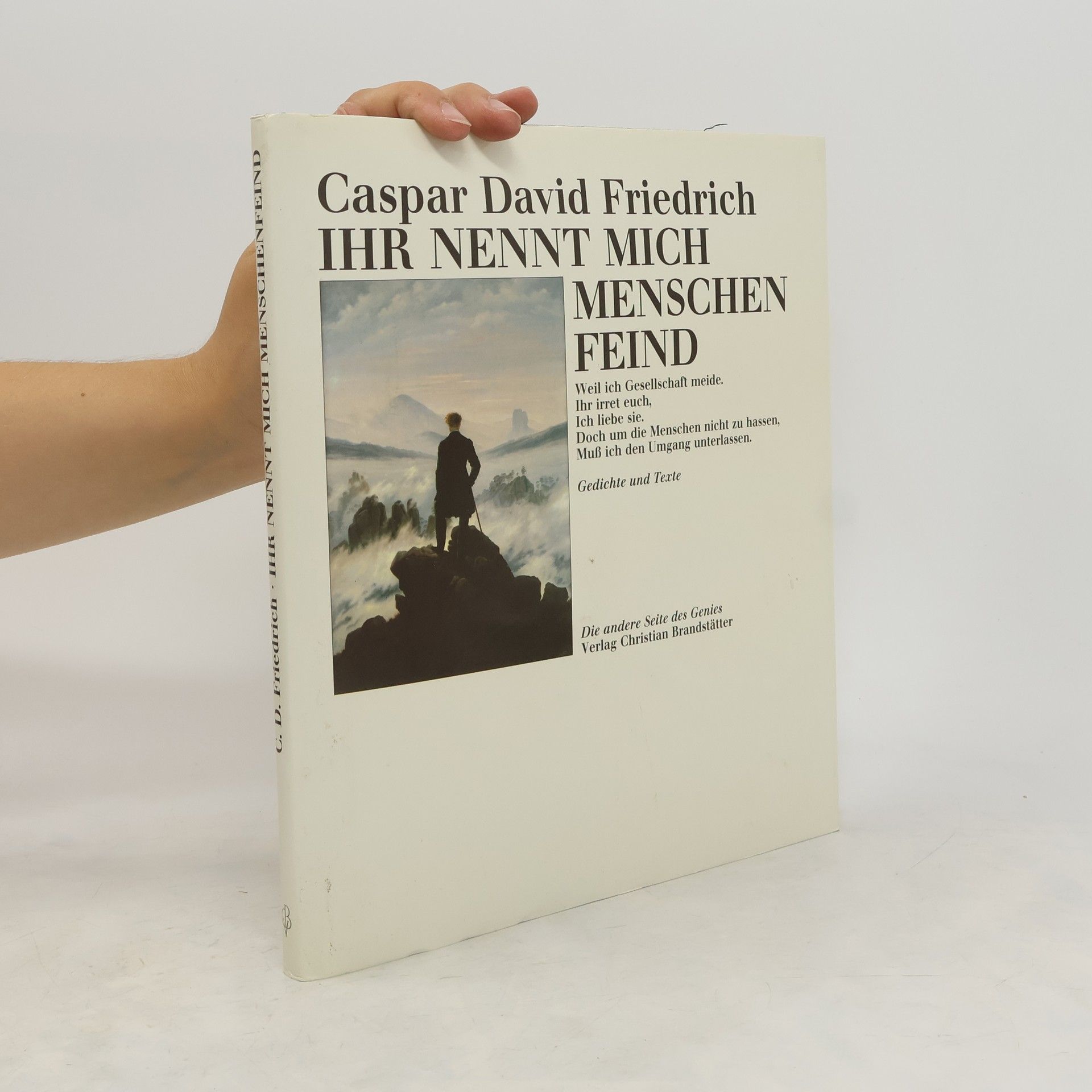 Caspar David Friedrich Ihr nennt mich Menschenfeind