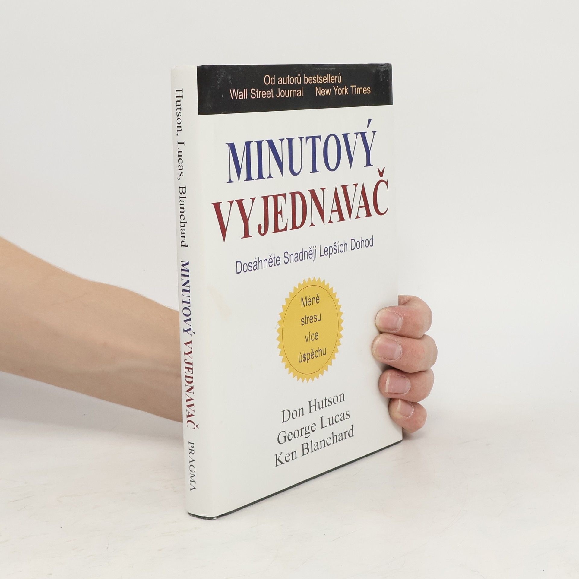 Don Hutson Minutový vyjednavač : dosáhněte snadněji lepších dohod