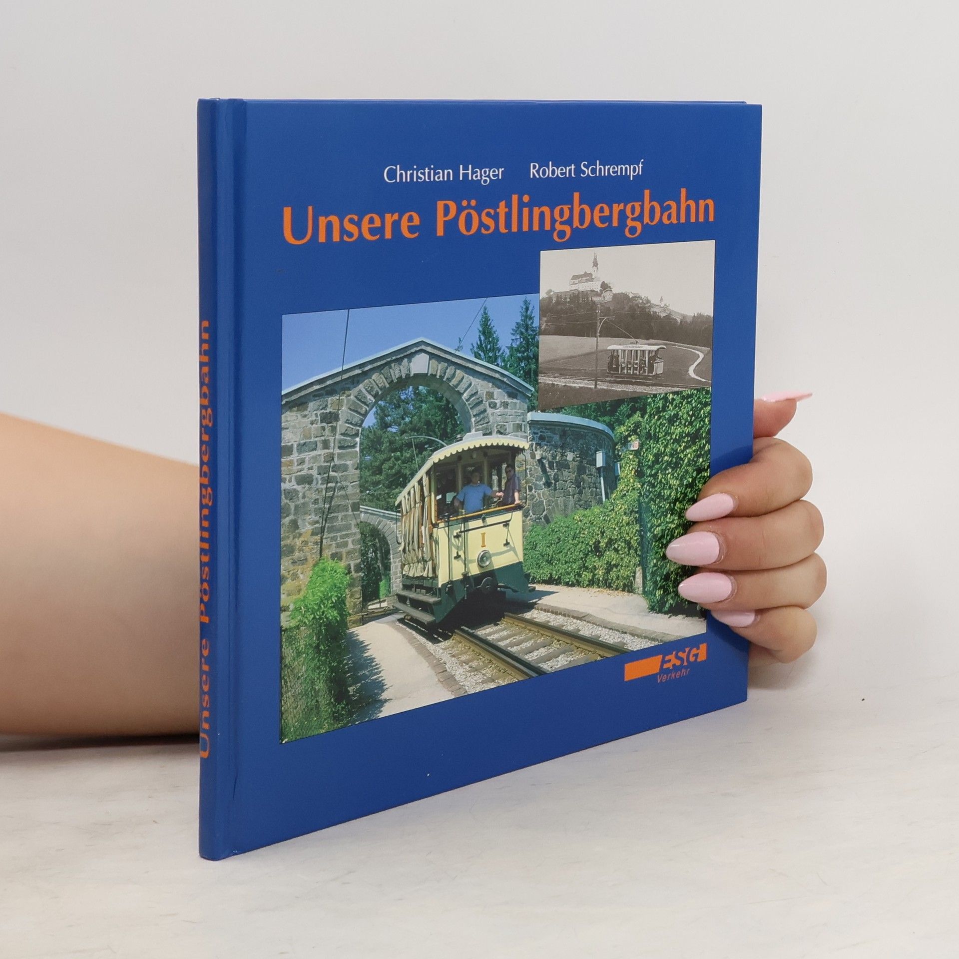 Christian Hager Unsere Pöstlingbergbahn