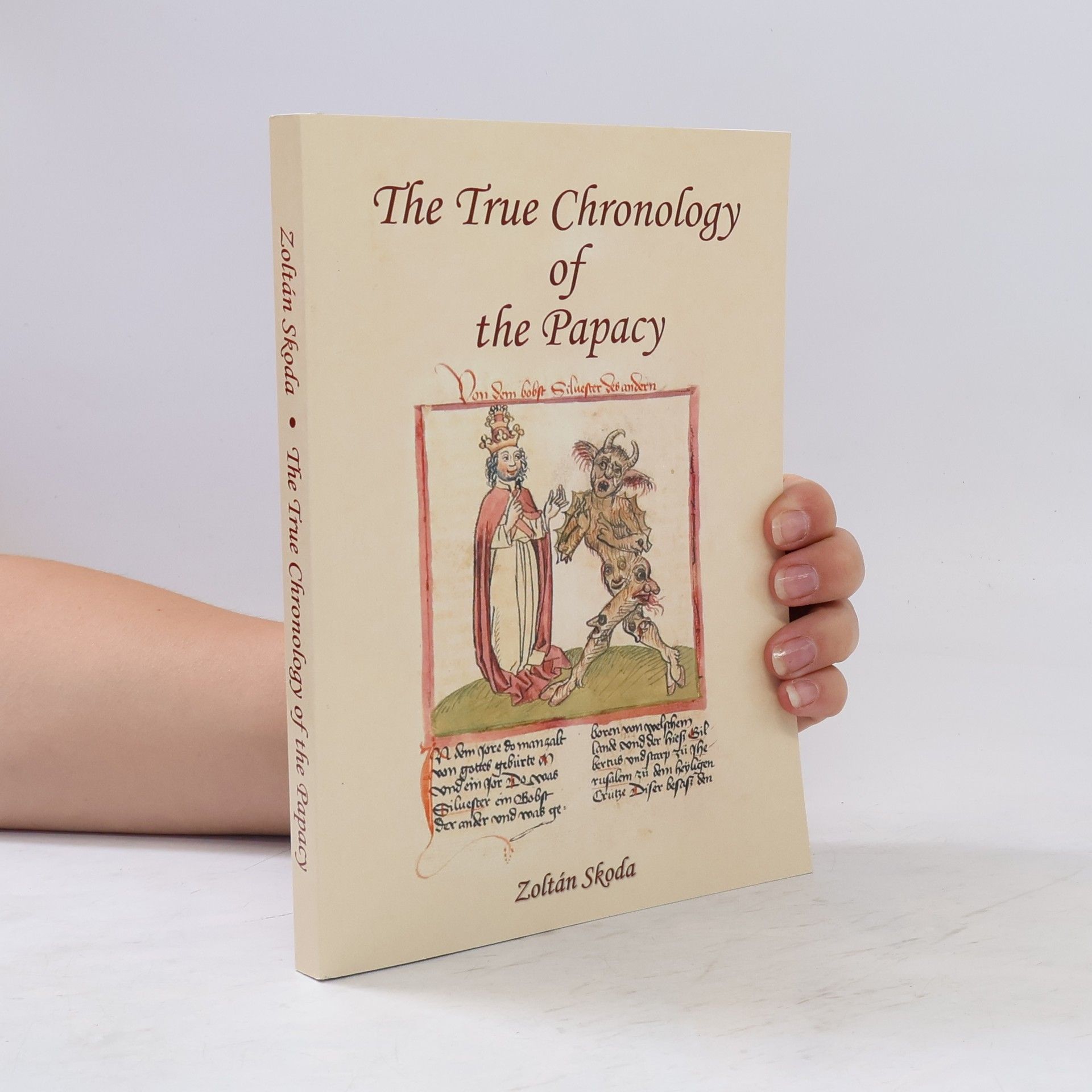 Zoltán Skoda The True Chronology of the Papacy