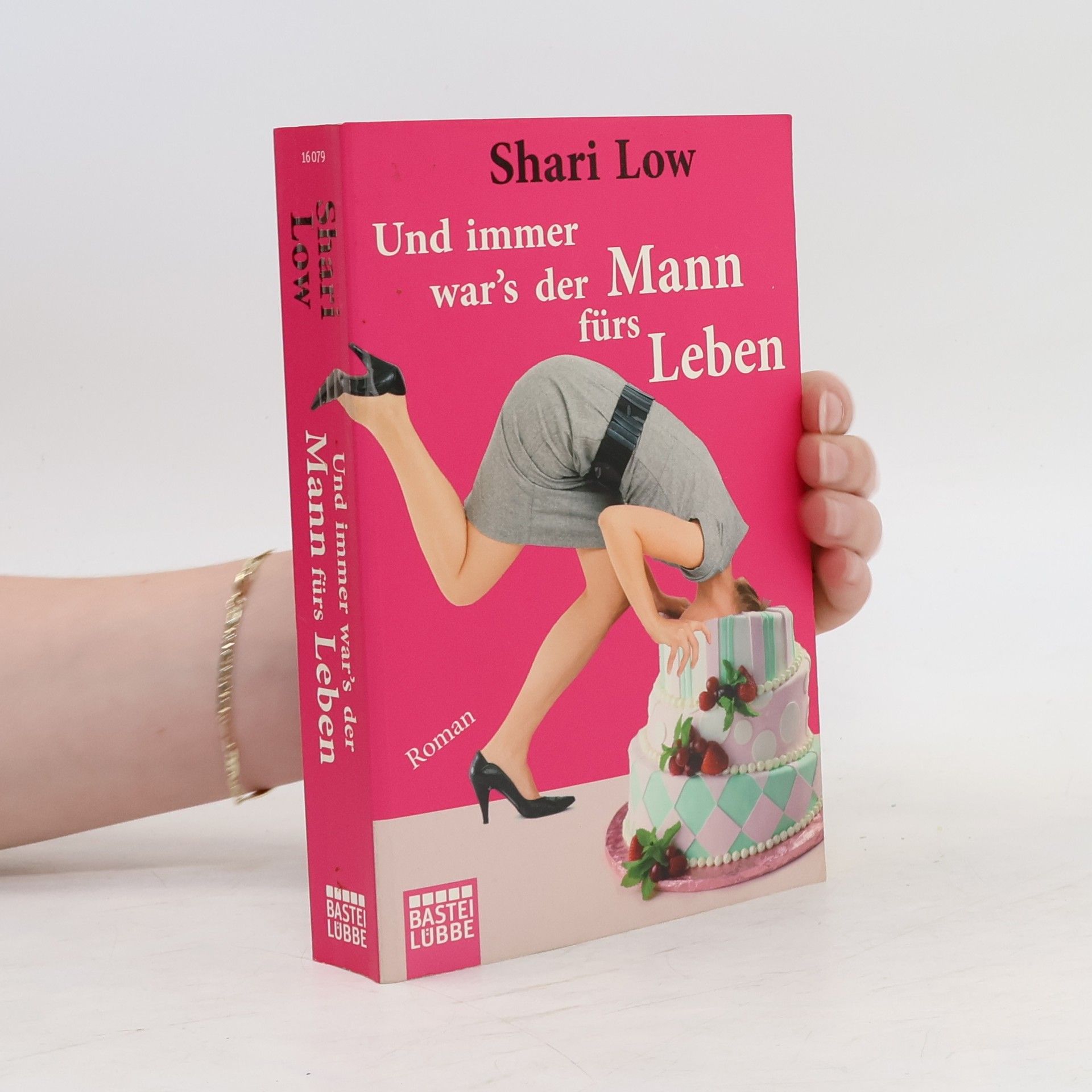 Shari Low Und immer war's der Mann fürs Leben