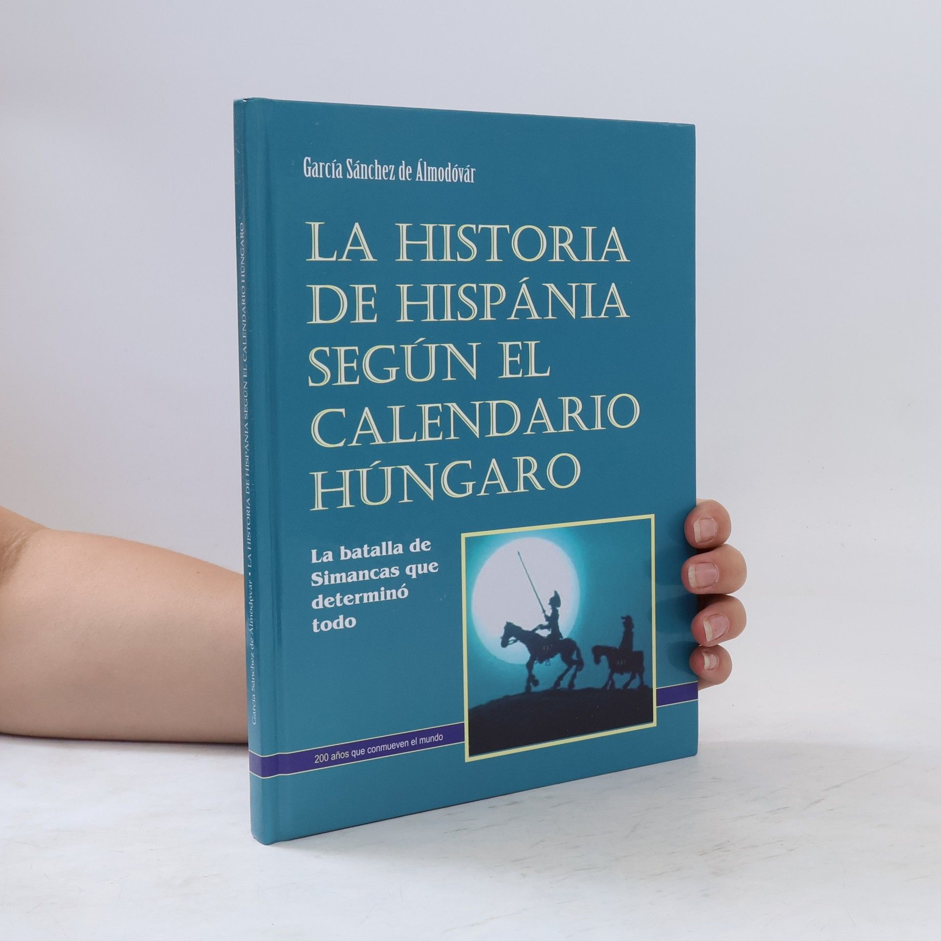 García Sánchez de Almodóvár La historia de Hispánia según el calendario húngaro