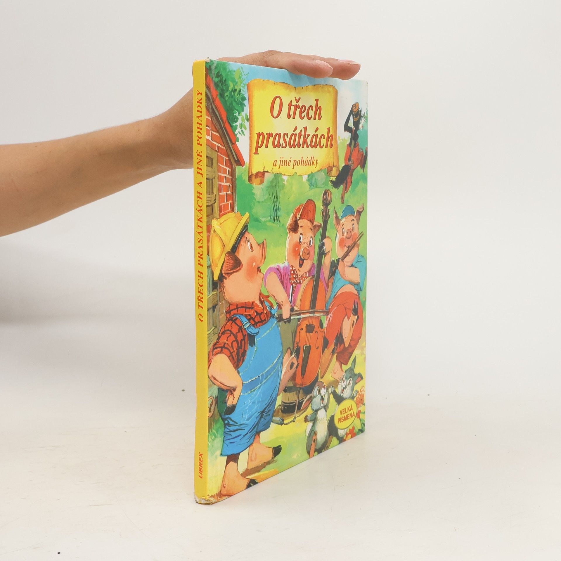 Collectif d'auteurs O třech prasátkách a jiné pohádky