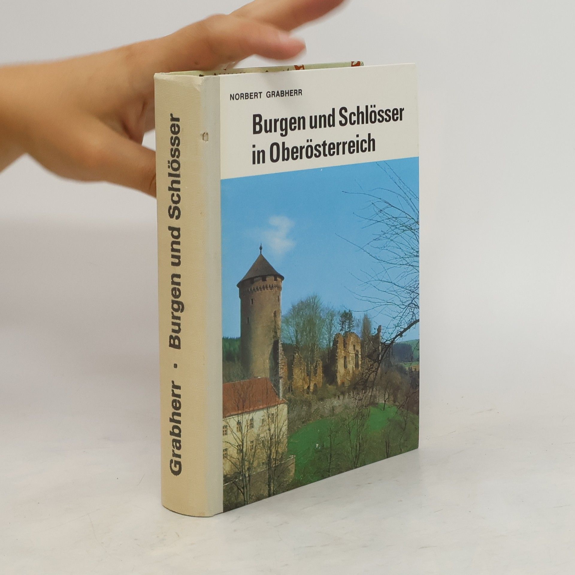 Norbert Grabherr Burgen und Schlösser in Oberösterreich