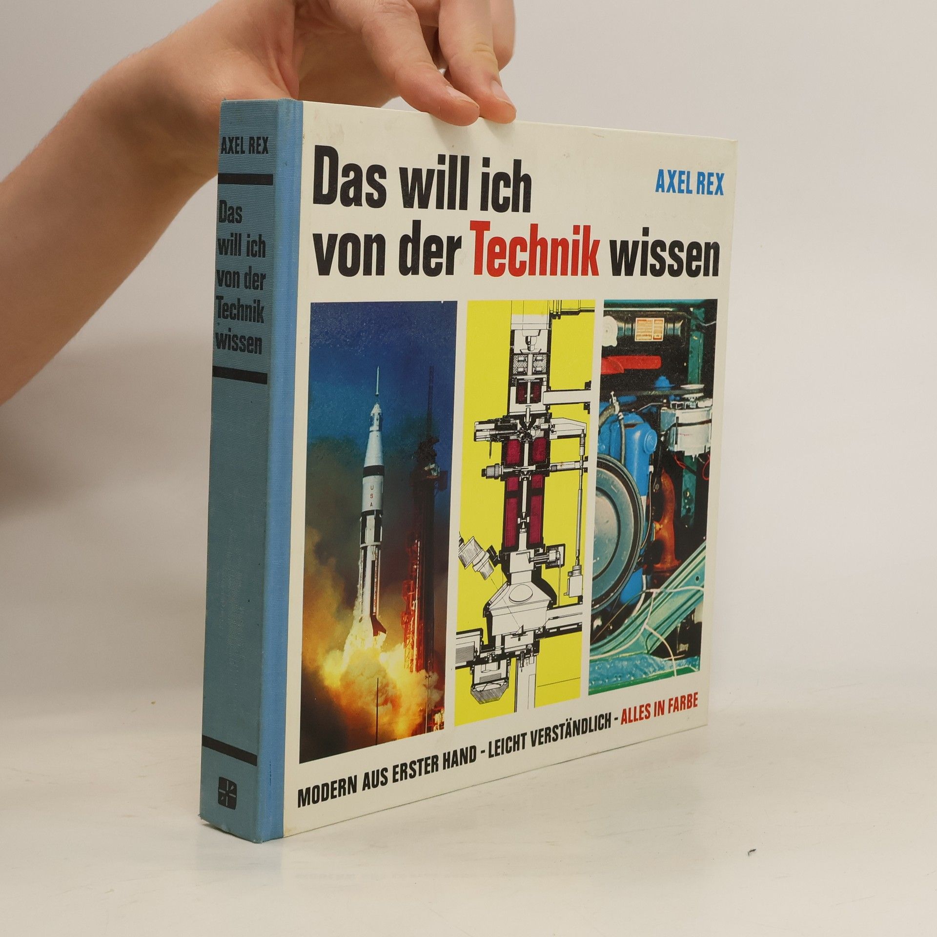 Axel Rex Das will ich von der Technik wissen