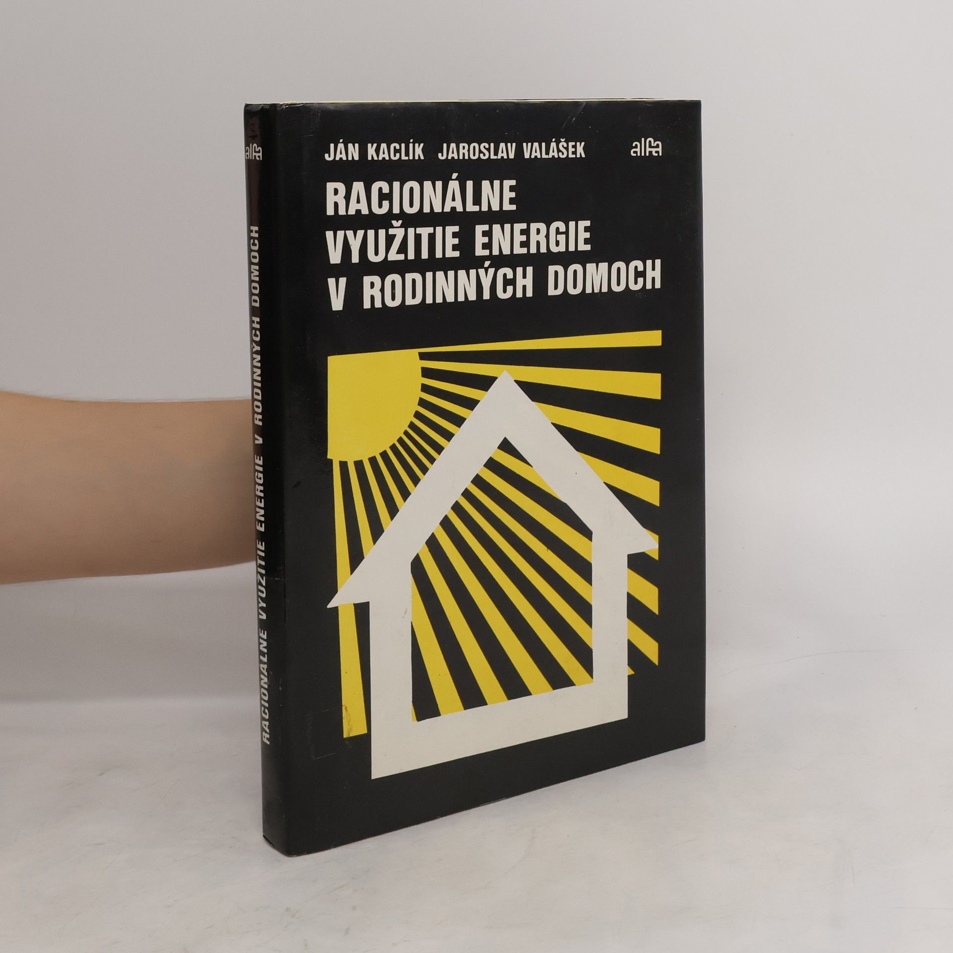 Jaroslav Valášek Racionálne využitie energie v rodinných domoch