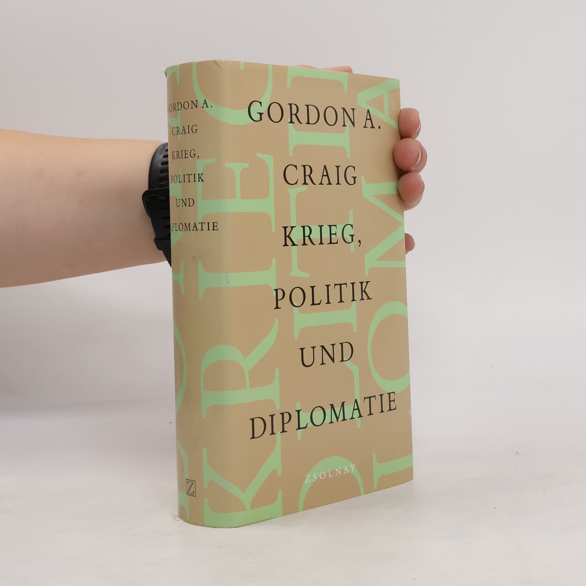 Gordon A. Craig Krieg, Politik und Diplomatie