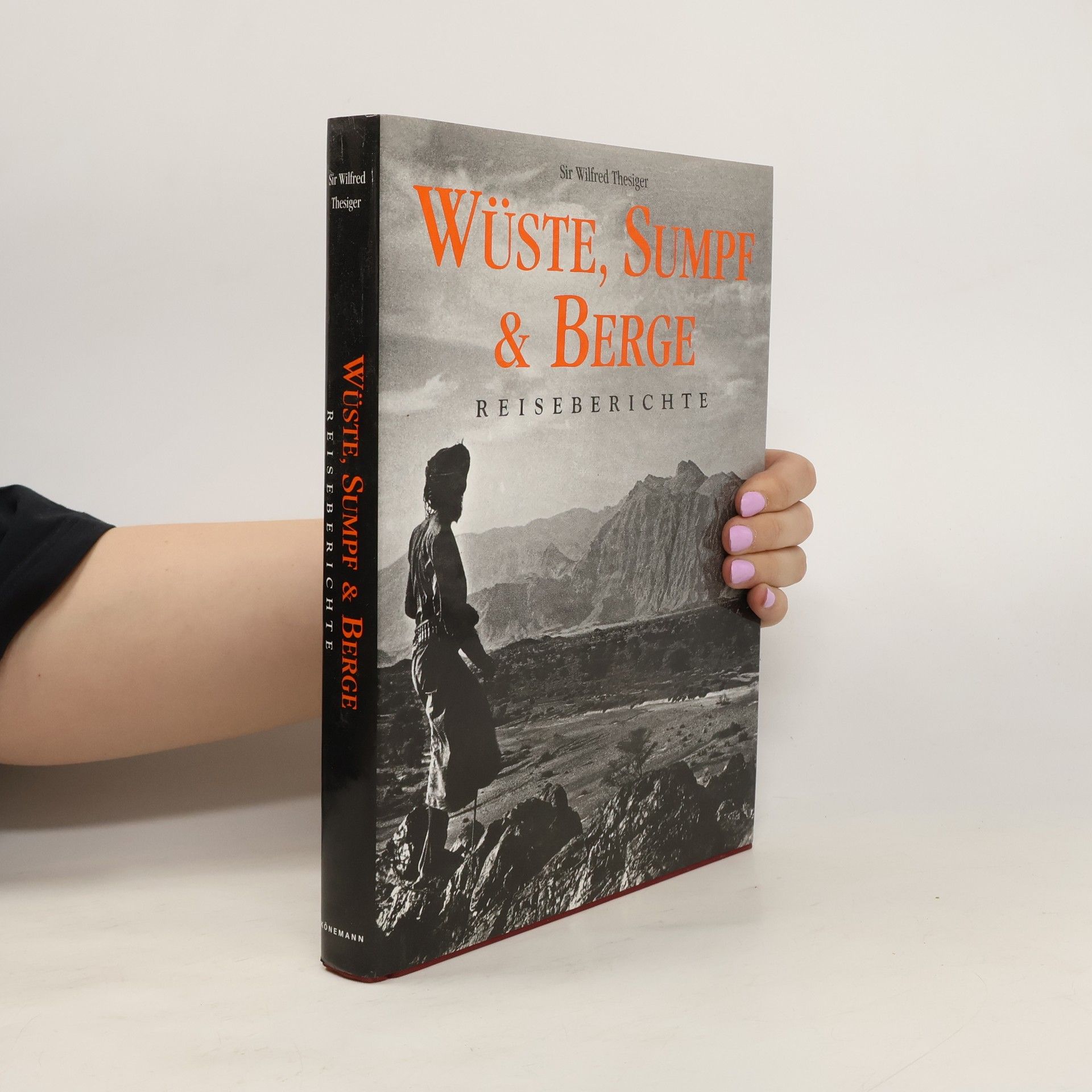 Wilfred Thesiger Wüste, Sumpf und Berge