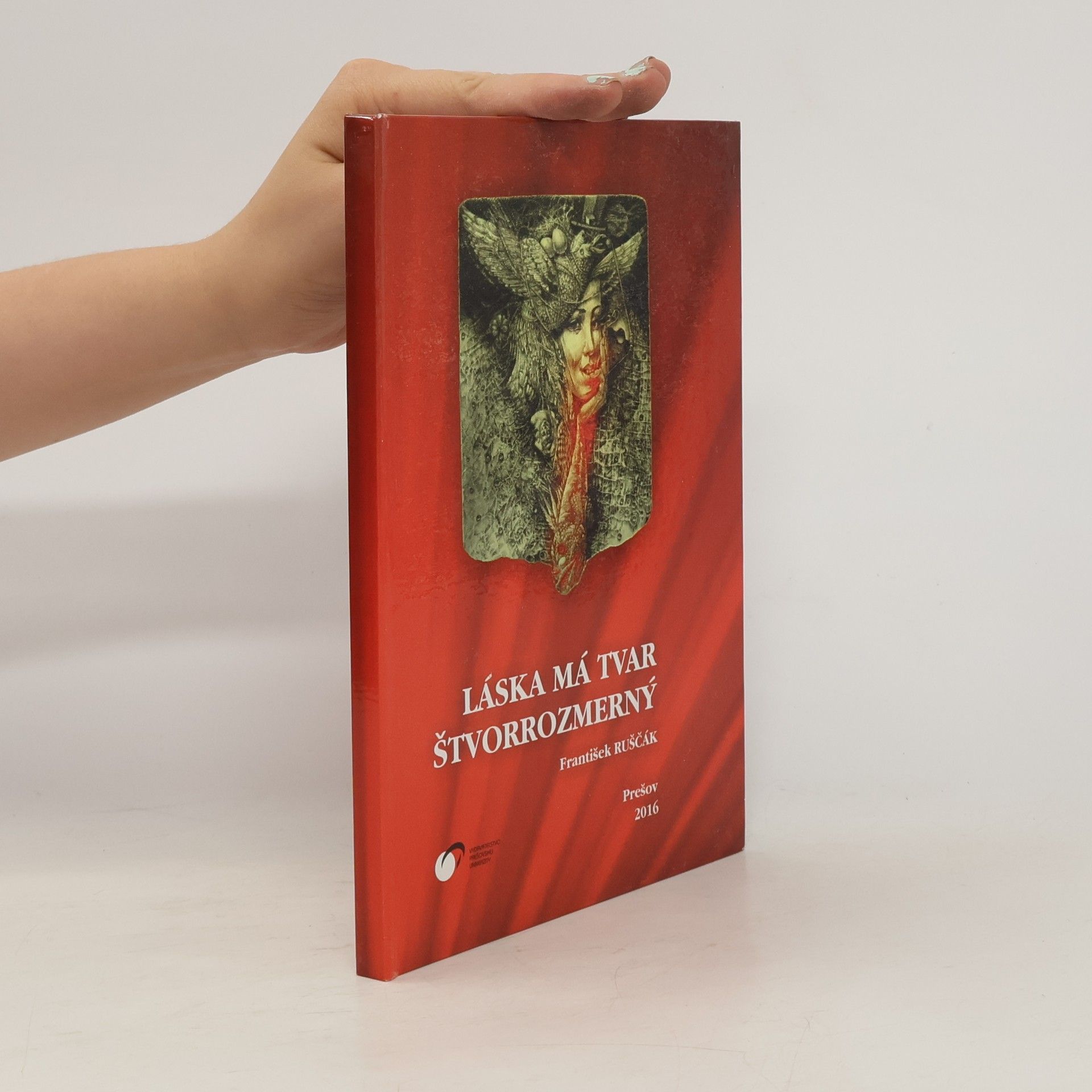 František Ruščák Láska má tvar štvorrozmerný