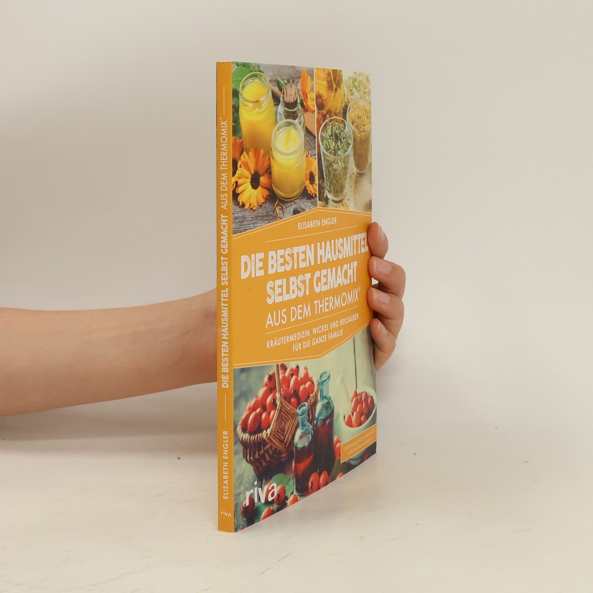 Elisabeth Engler Die besten Hausmittel selbst gemacht aus dem Thermomix