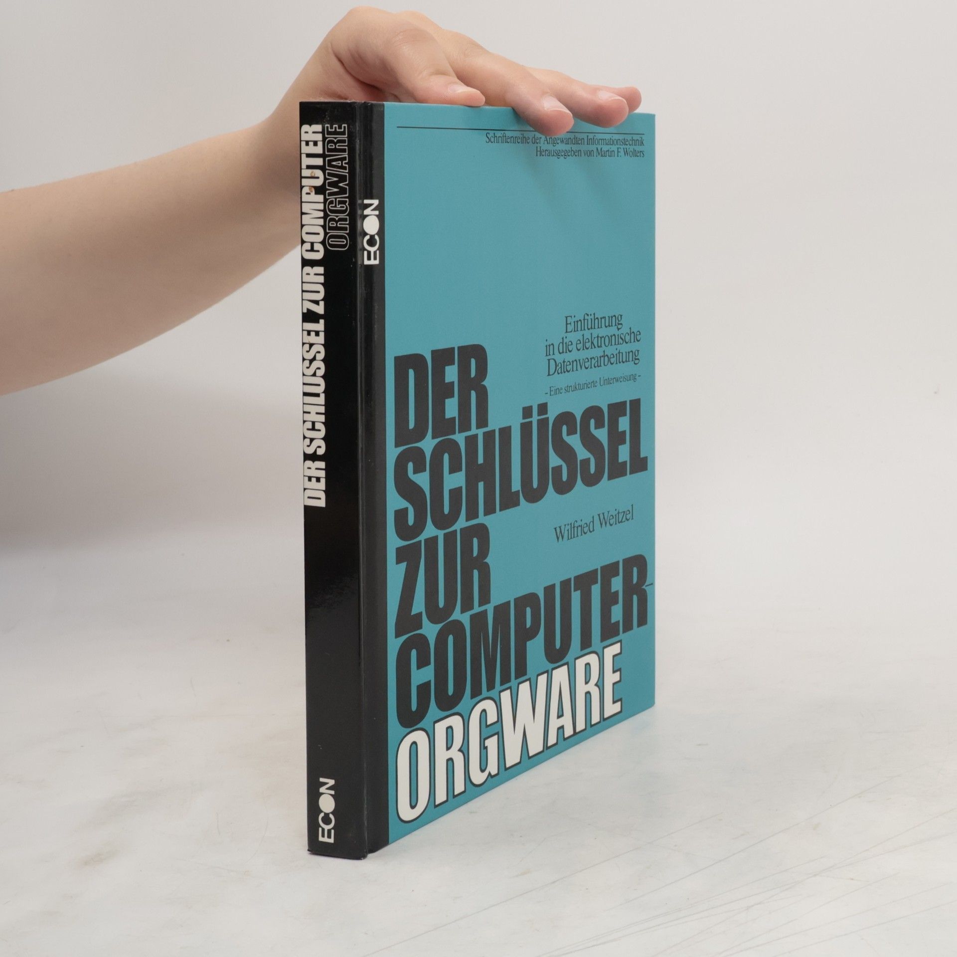 Wilfried Weitzel Der Schlüssel zur Computer Orgware