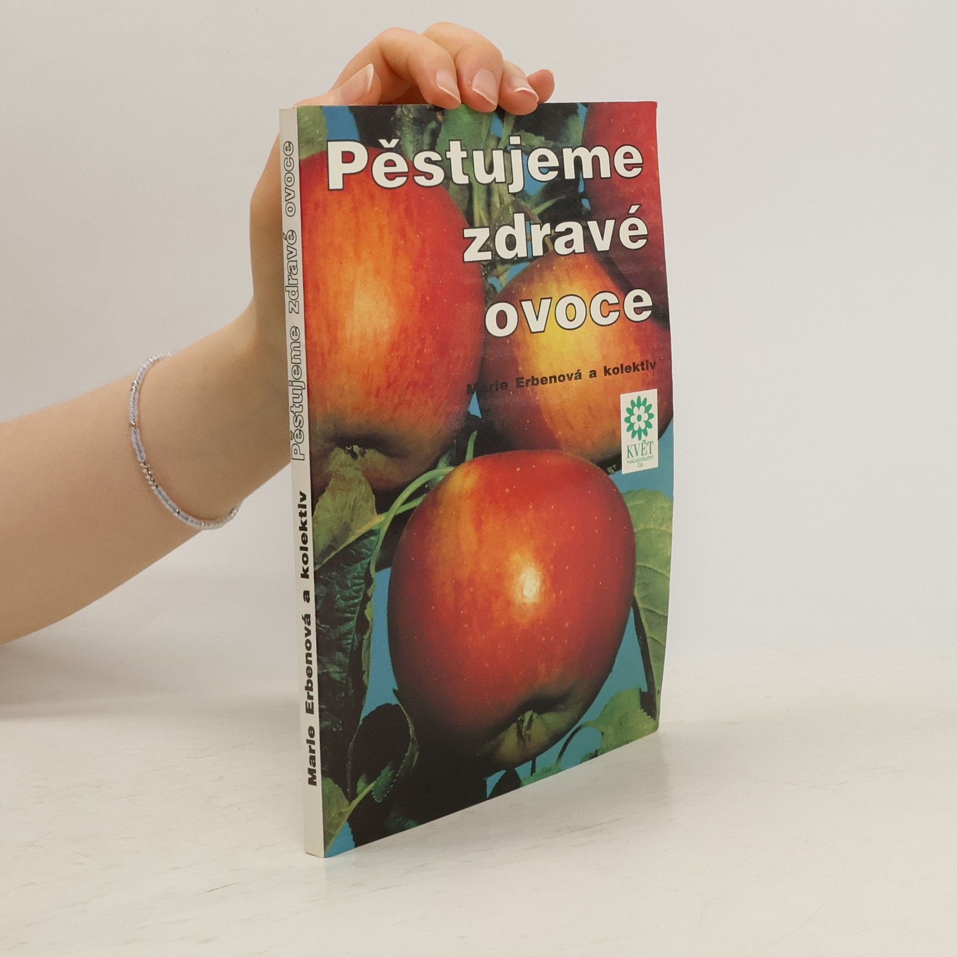 Marie Erbenová Pěstujeme zdravé ovoce