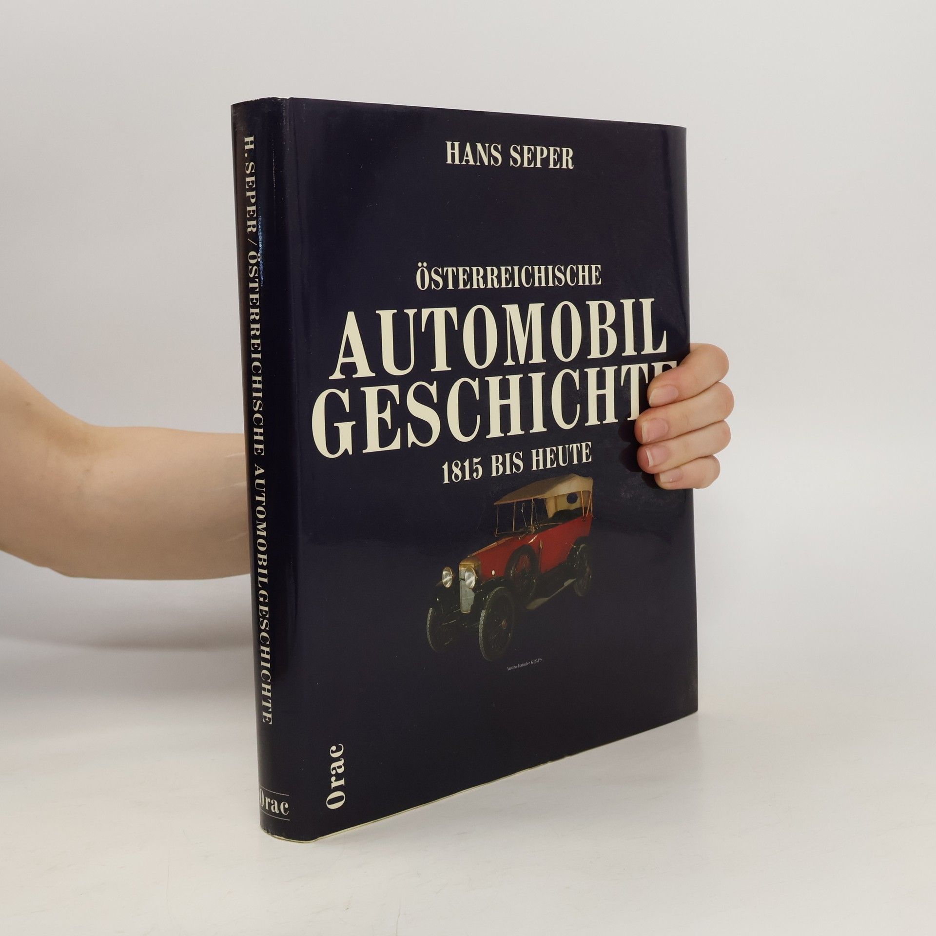Hans Seper Österreichische Automobilgeschichte 1815 bis heute