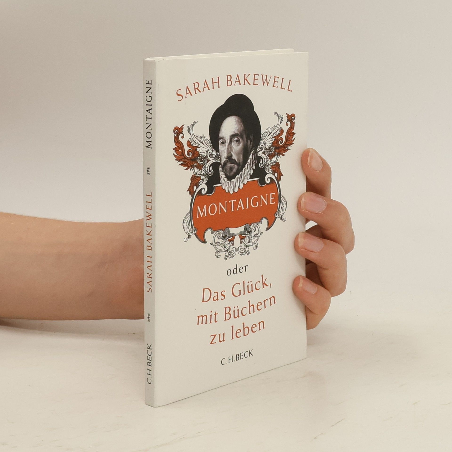 Sarah Bakewell Montaigne oder Das Glück, mit Büchern zu leben