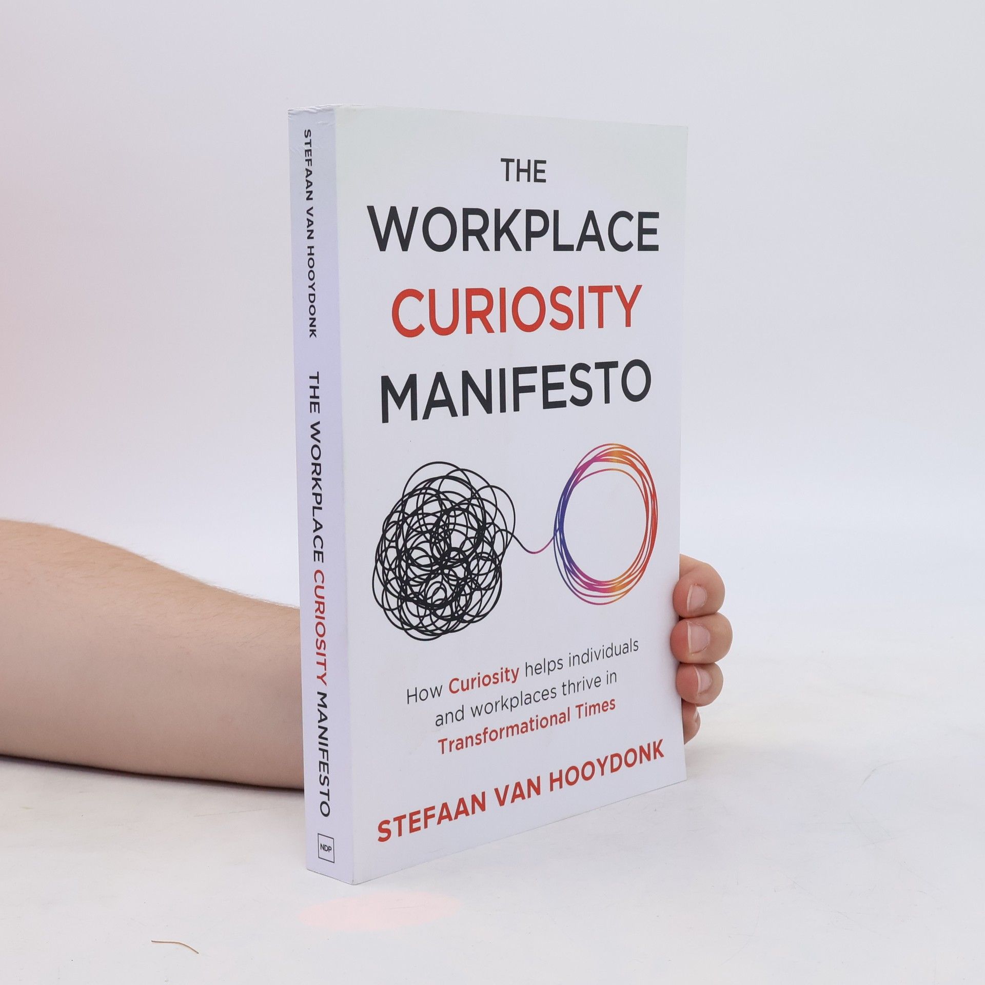 Stefaan van Hooydonk The Workplace Curiosity Manifesto