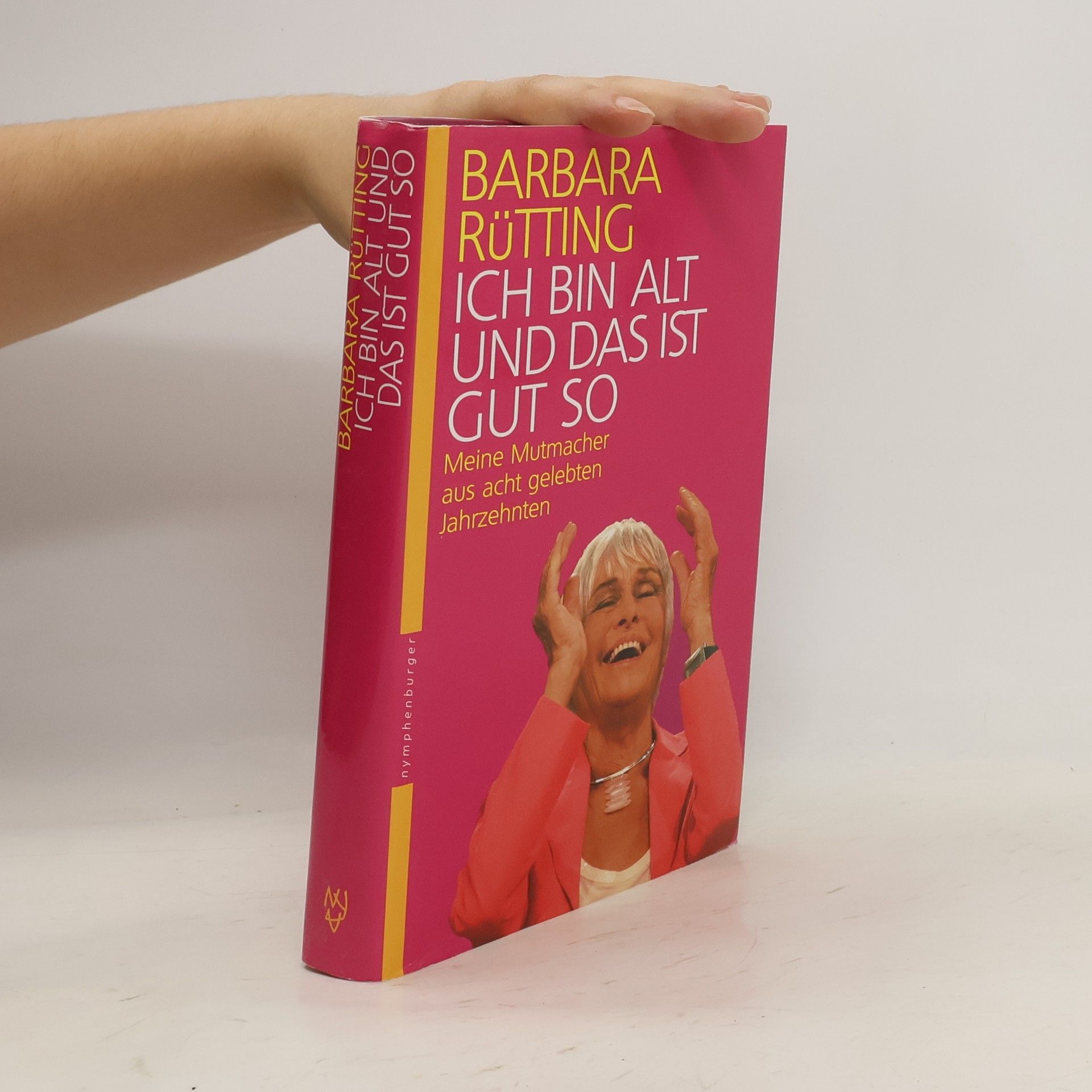 Barbara Rütting Ich bin alt und das ist gut so