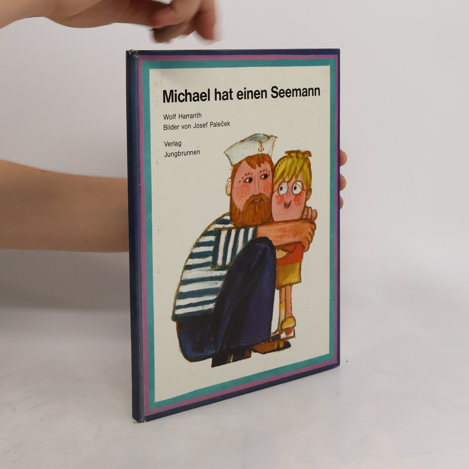 Wolf Harranth Michael hat einen Seemann